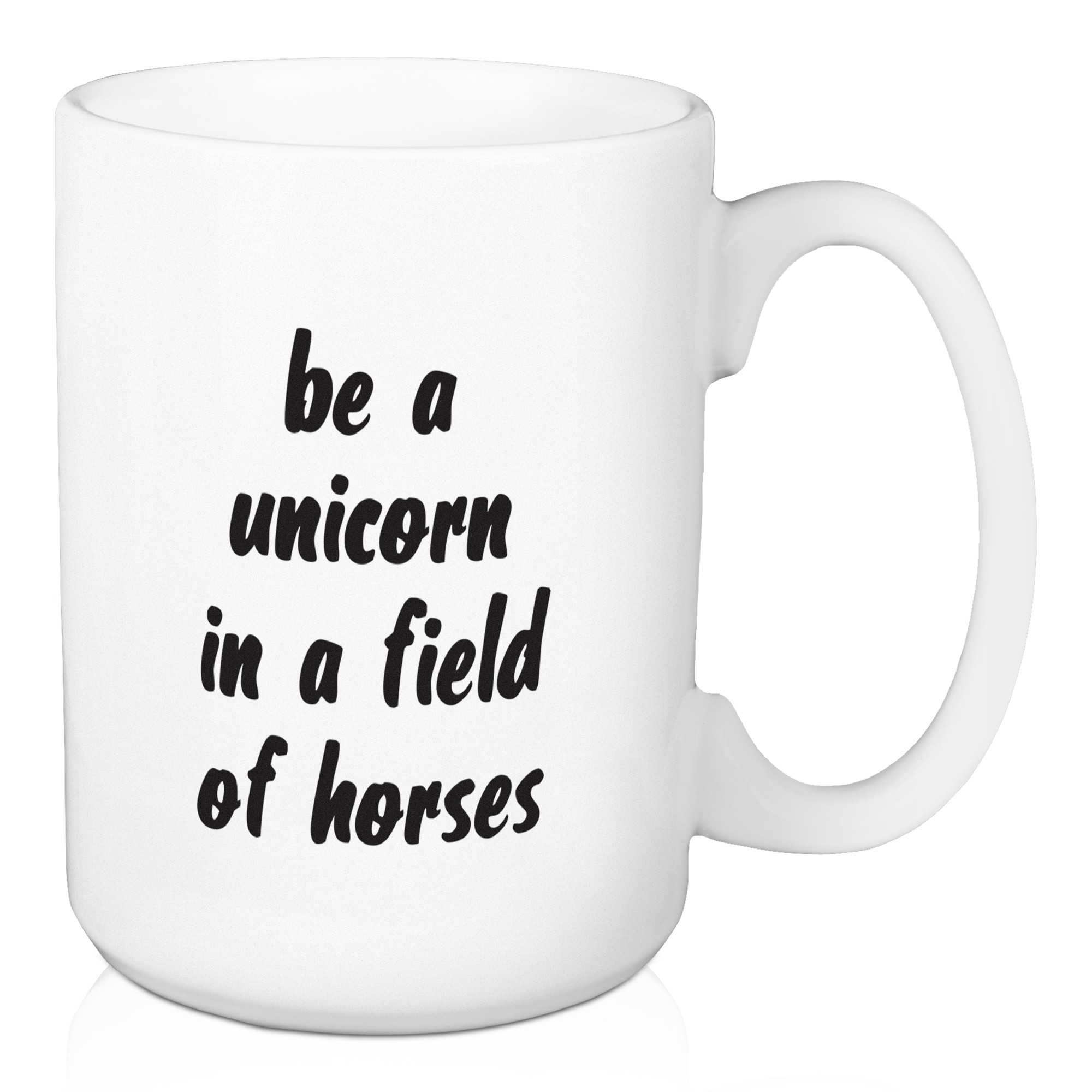 Be A Unicorn 15 oz Mug