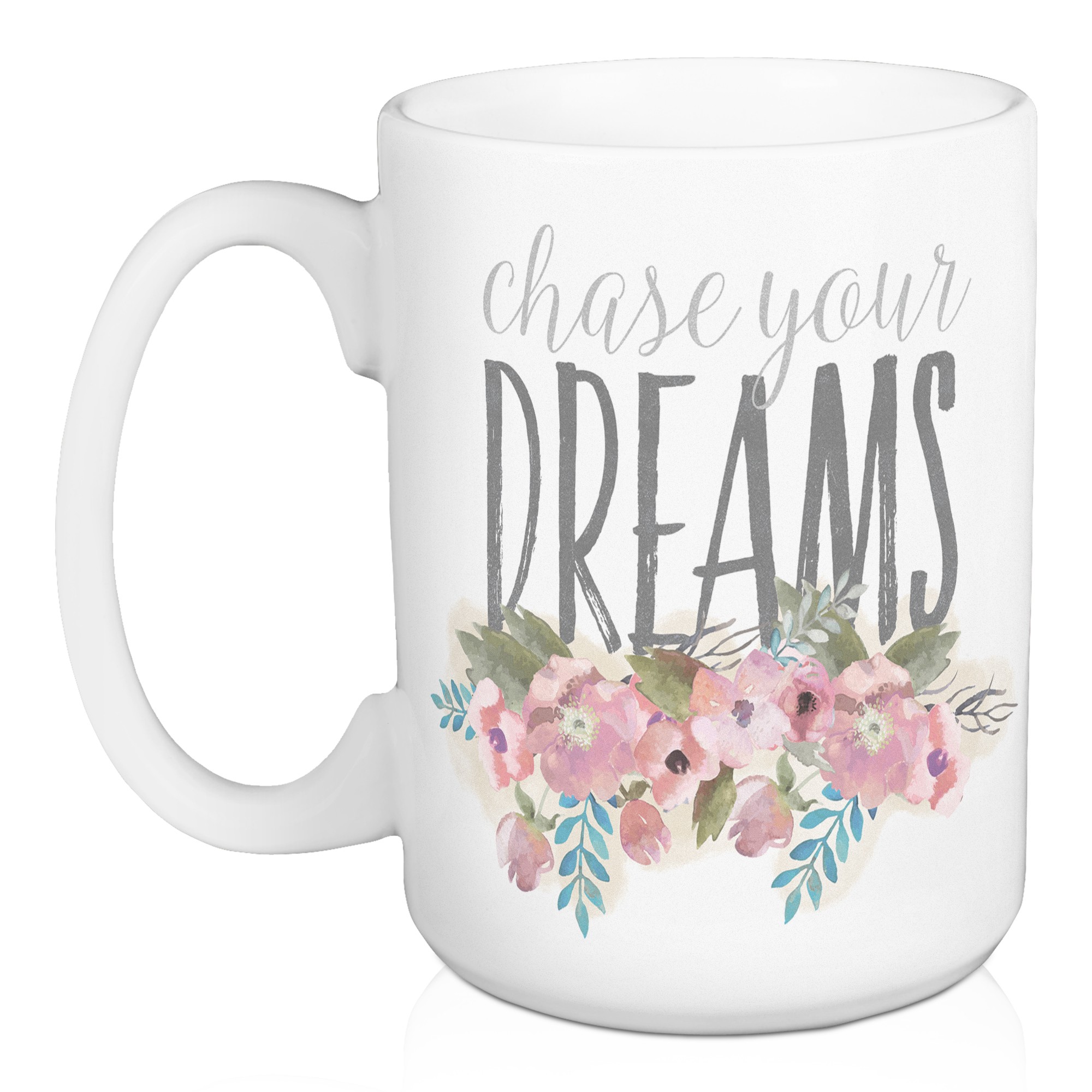 Chase Your Dreams 15 oz Mug