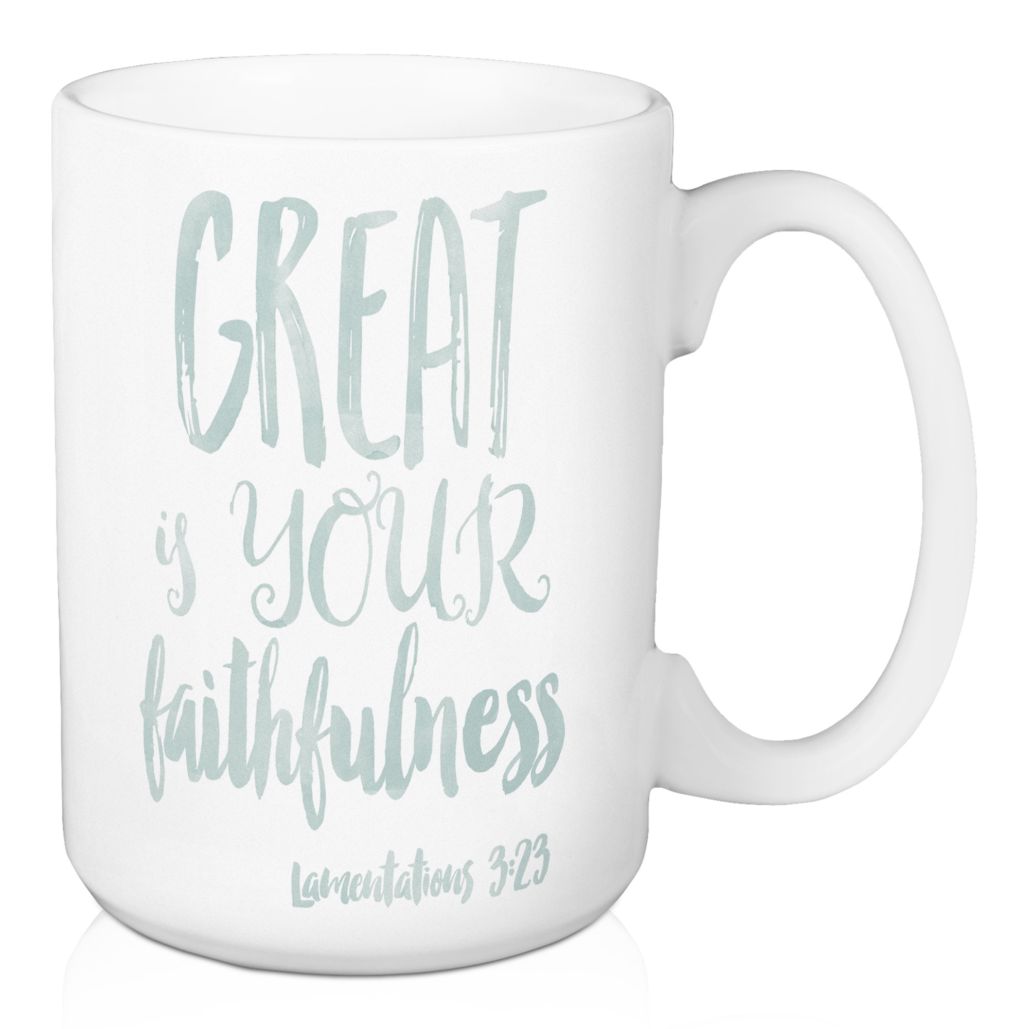 Great Is Your Faithfulness 15 oz Mug