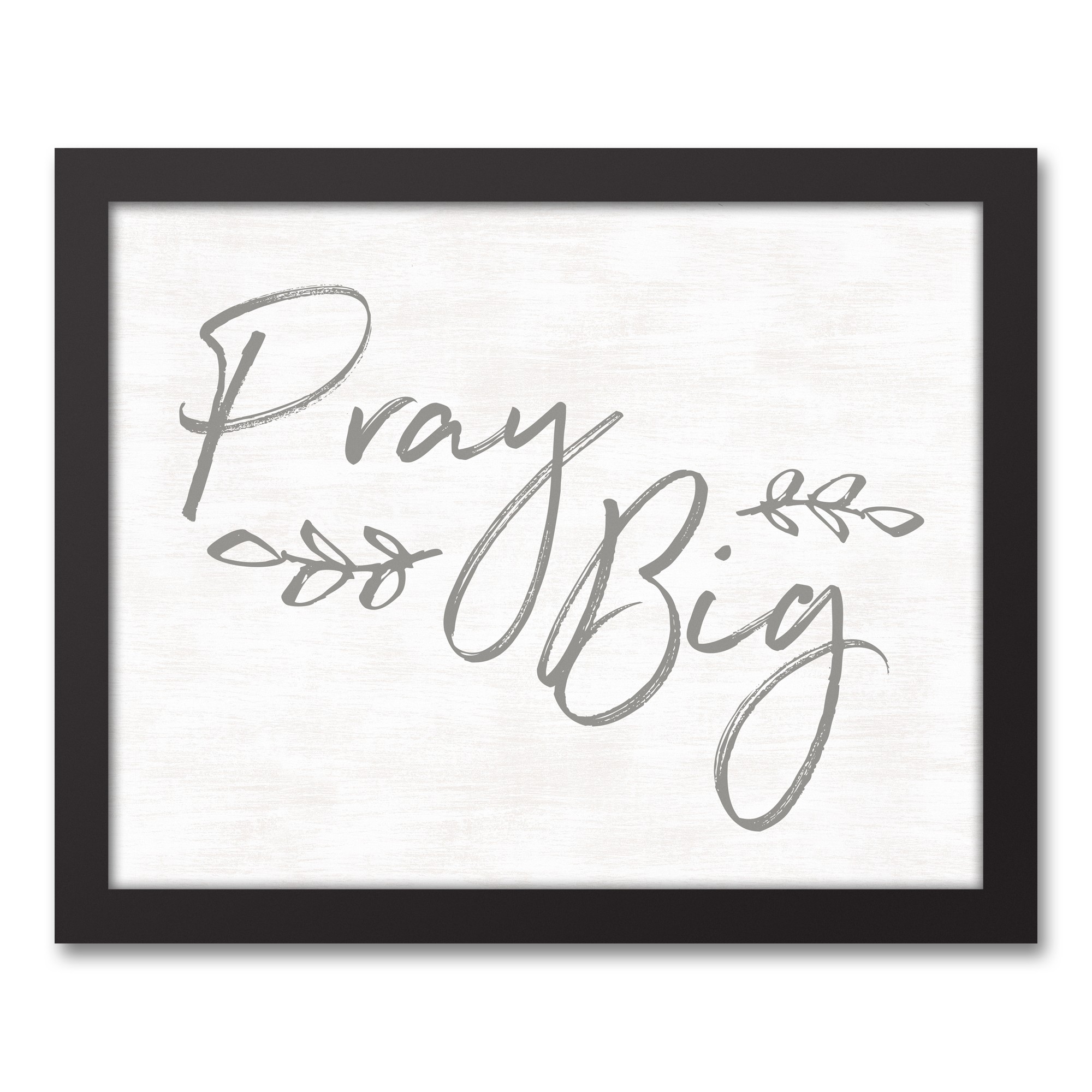 Pray Big 11x14 Black Framed Canvas