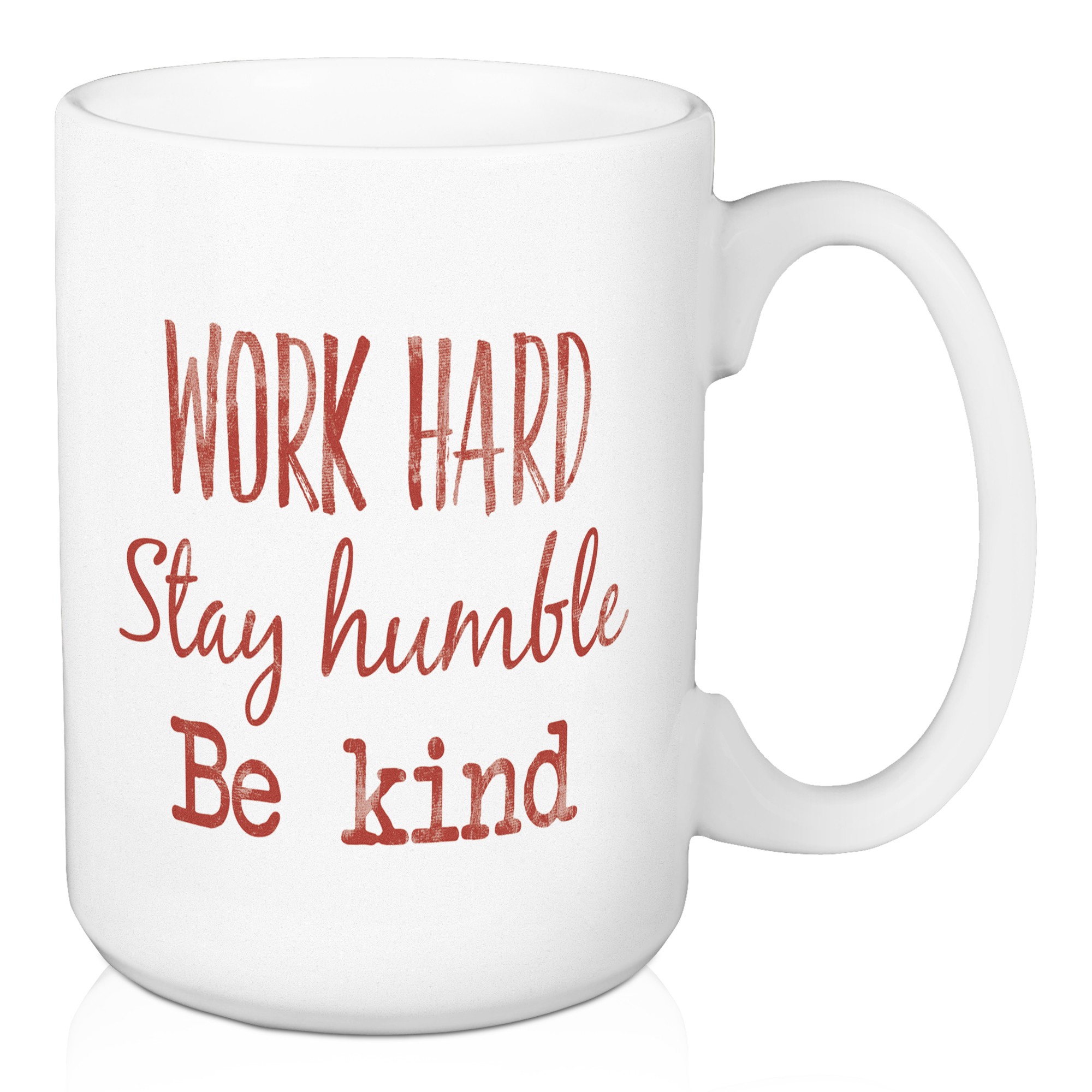 Work Hard Stay Humble Be Kind 15 oz Mug