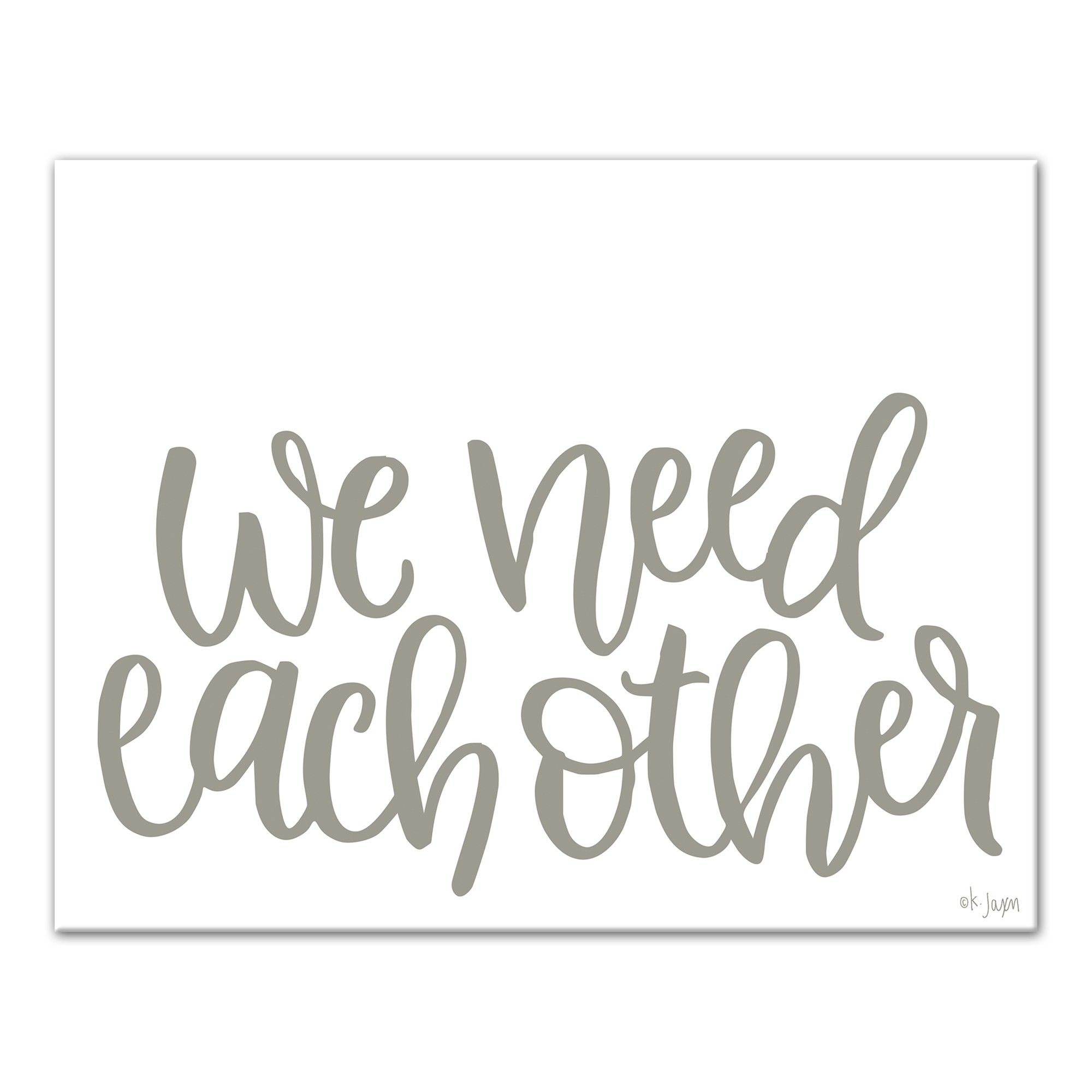 We Need Each Other 11x14 Canvas Wall Art