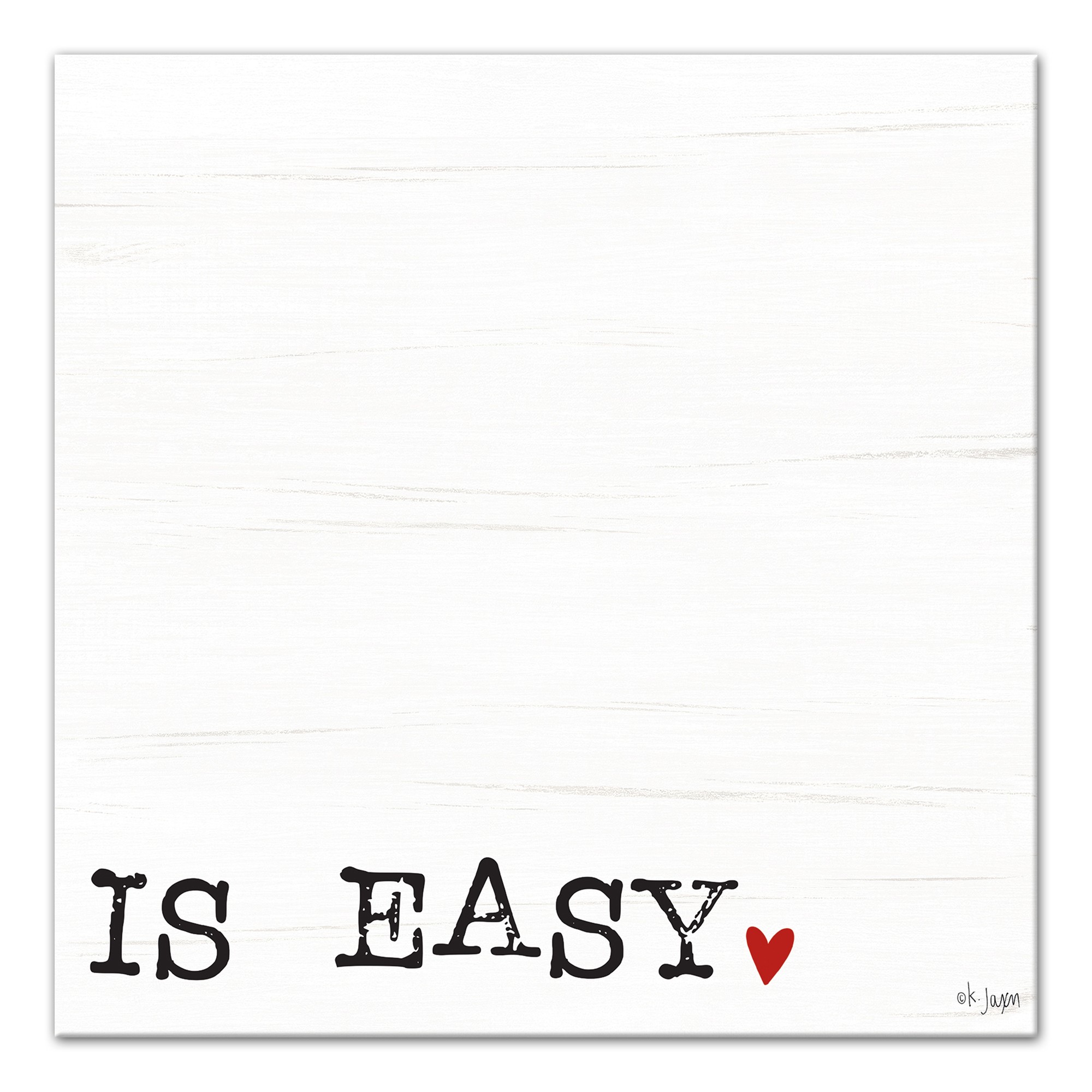 Is Easy 12x12 Canvas Wall Art