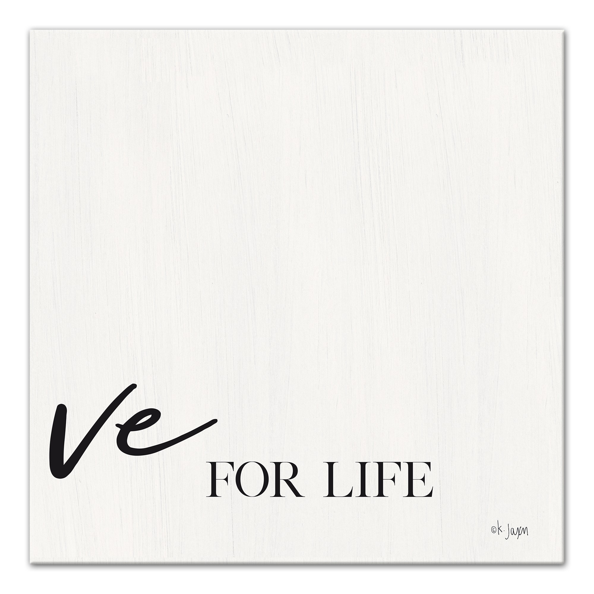 Ve For Life 12x12 Canvas Wall Art