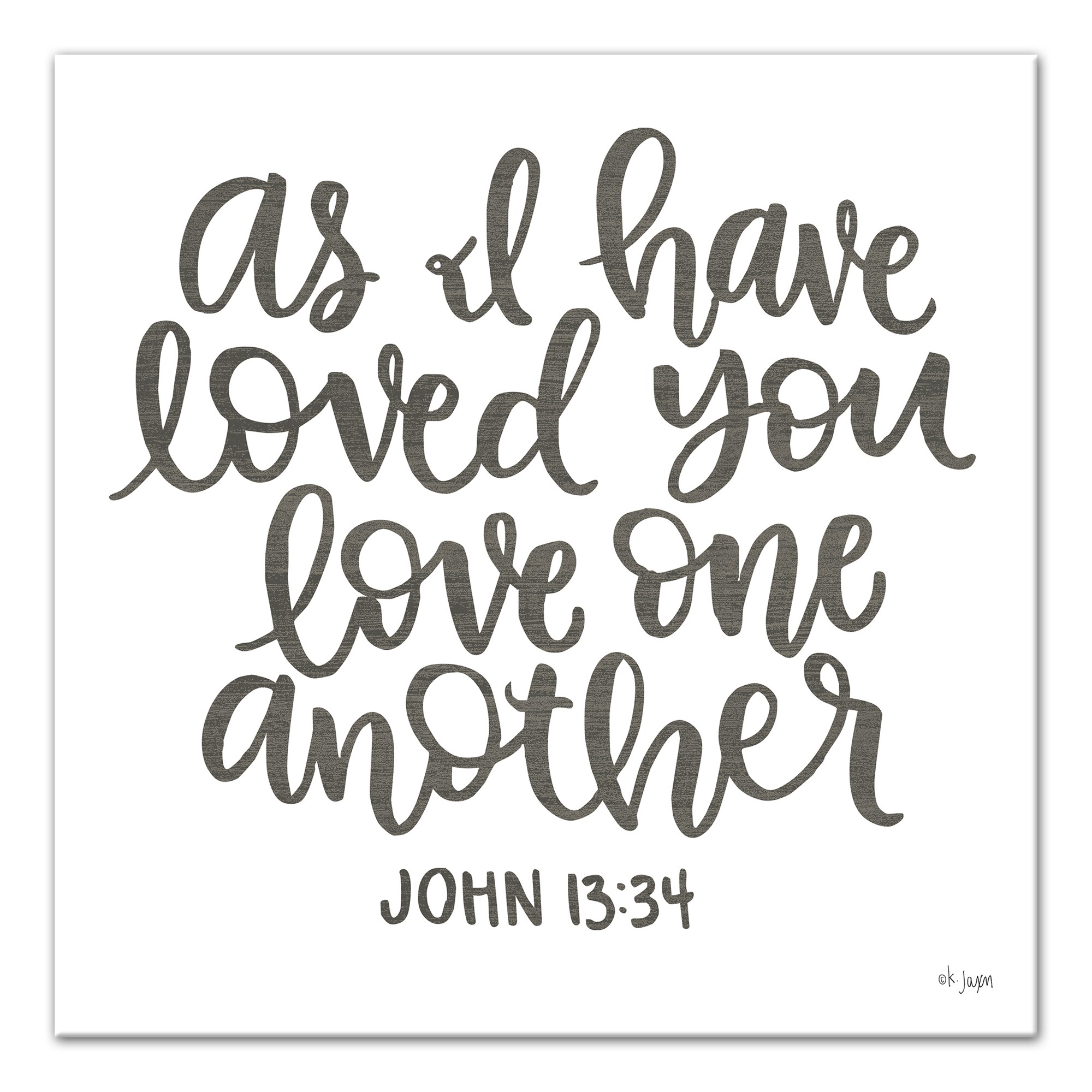 As I Have Loved You Love One Another 16x16 Canvas Wall Art