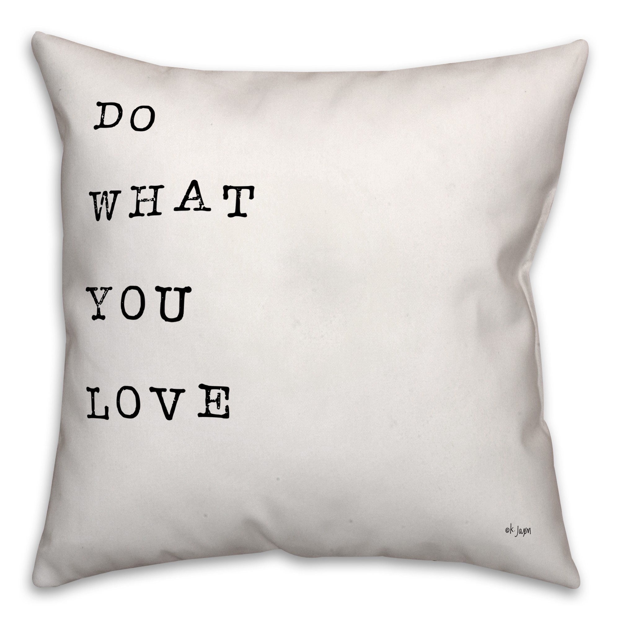 Do What You Love 16x16 Spun Poly Pillow