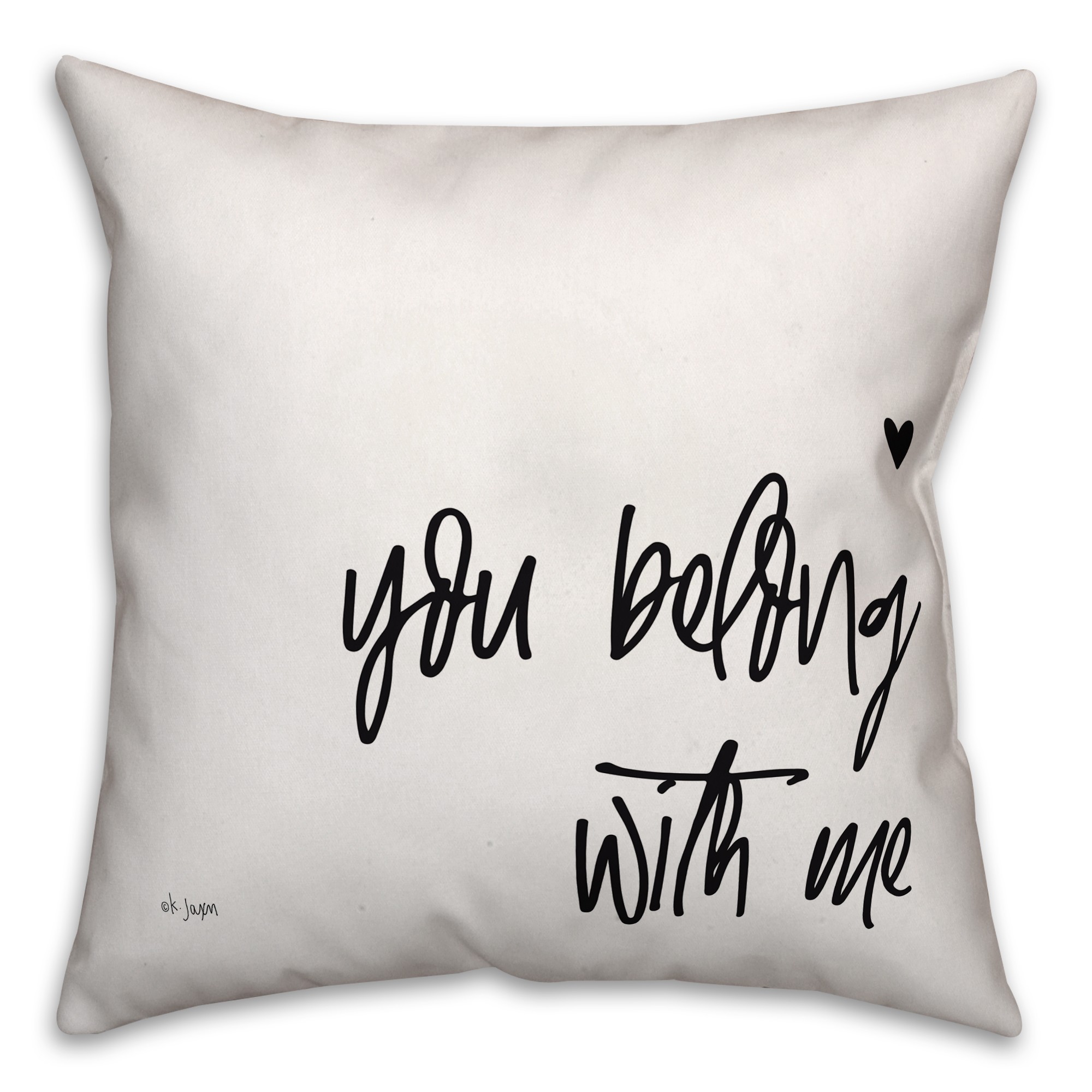 You Belong With Me 16x16 Spun Poly Pillow