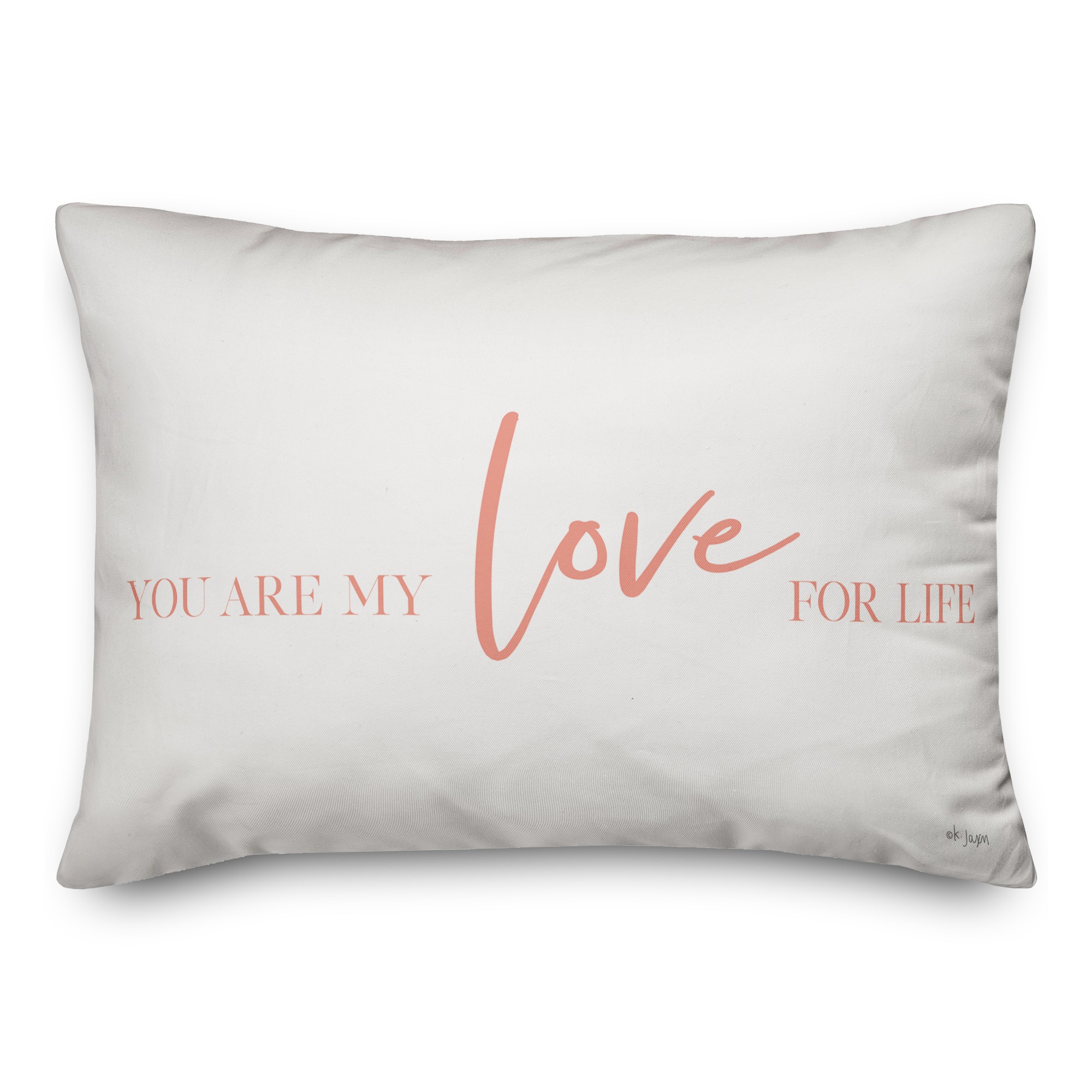 You Are My Love For  Life Lumbar 14x20 Spun Poly Pillow