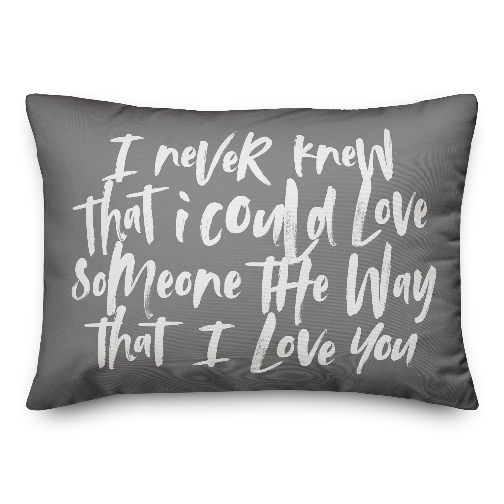 I Never Knew I Could Love Lumbar 14x20 Spun Poly Pillow