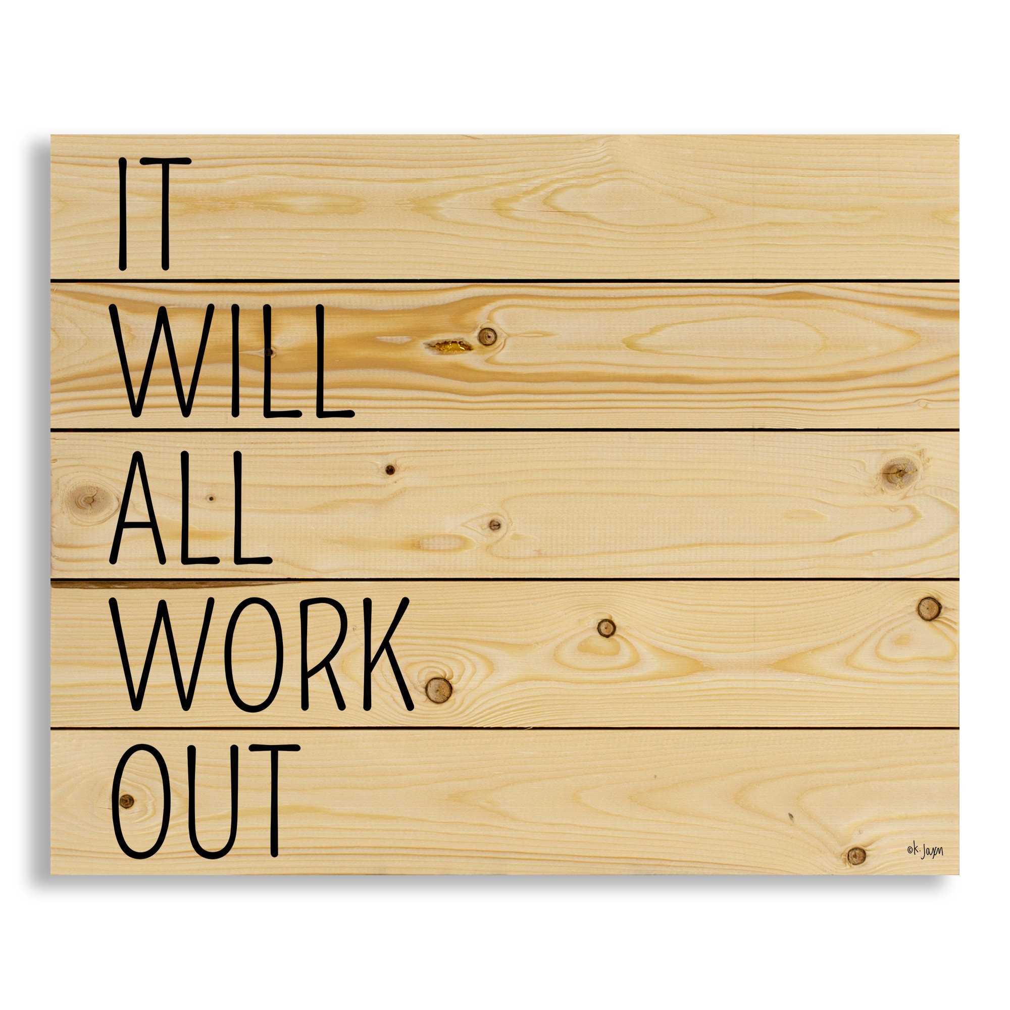 It Will All Work Out 22x18 Pallet Wood Art