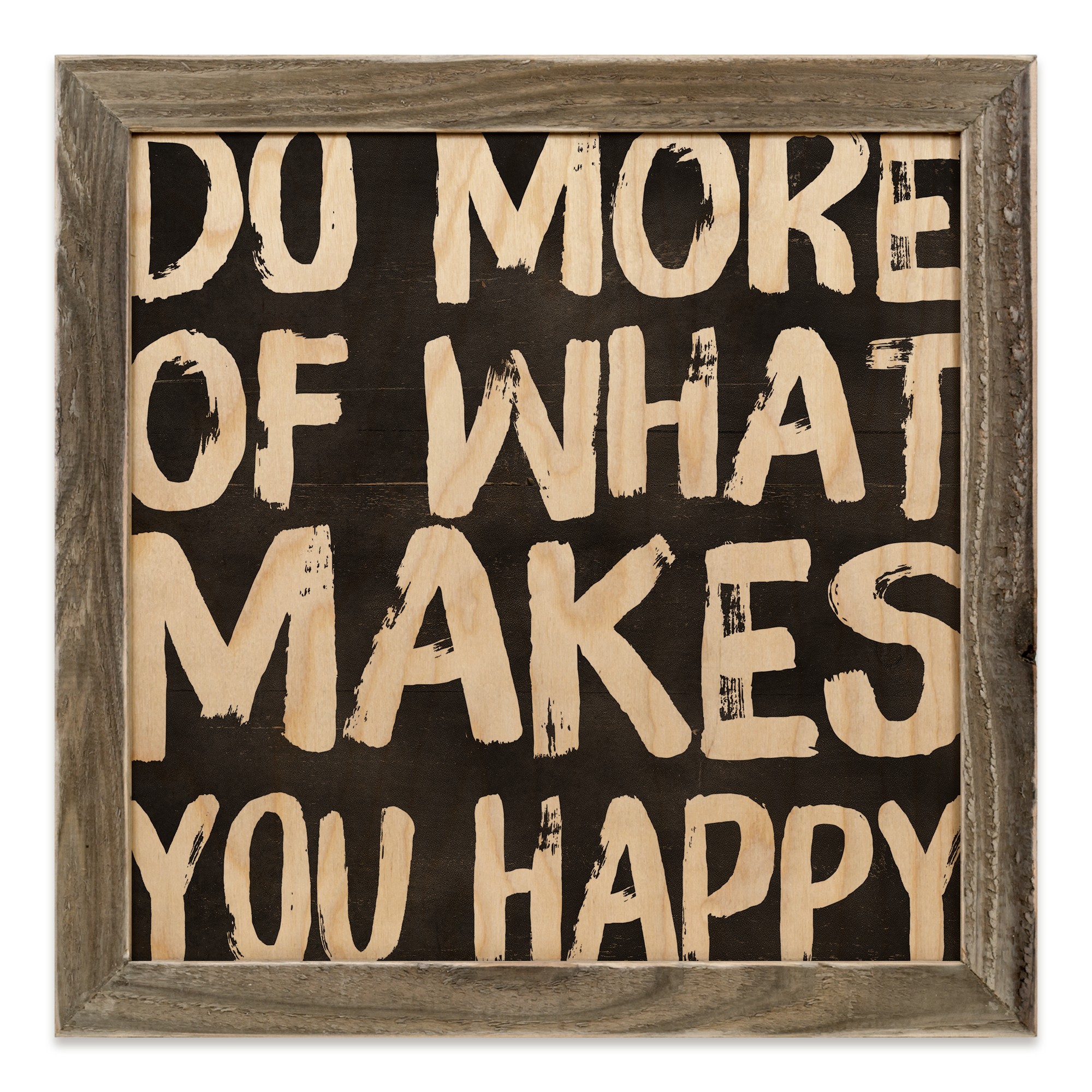 Do More Of What Makes You Happy 12x12 Framed Pallet Wood Art