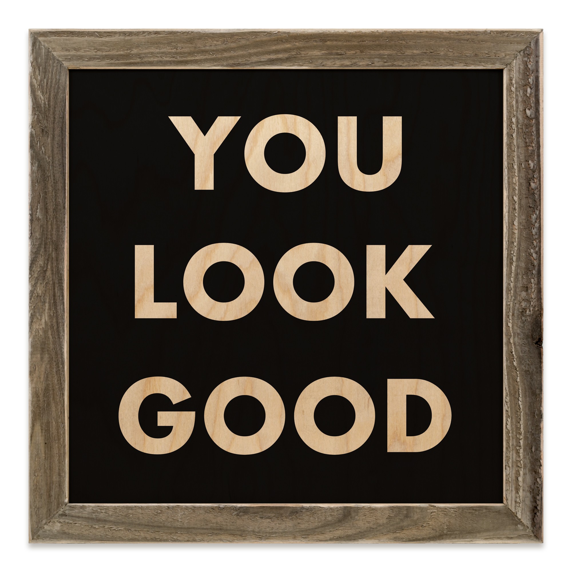 You Look Good 12x12 Framed Pallet Wood Art