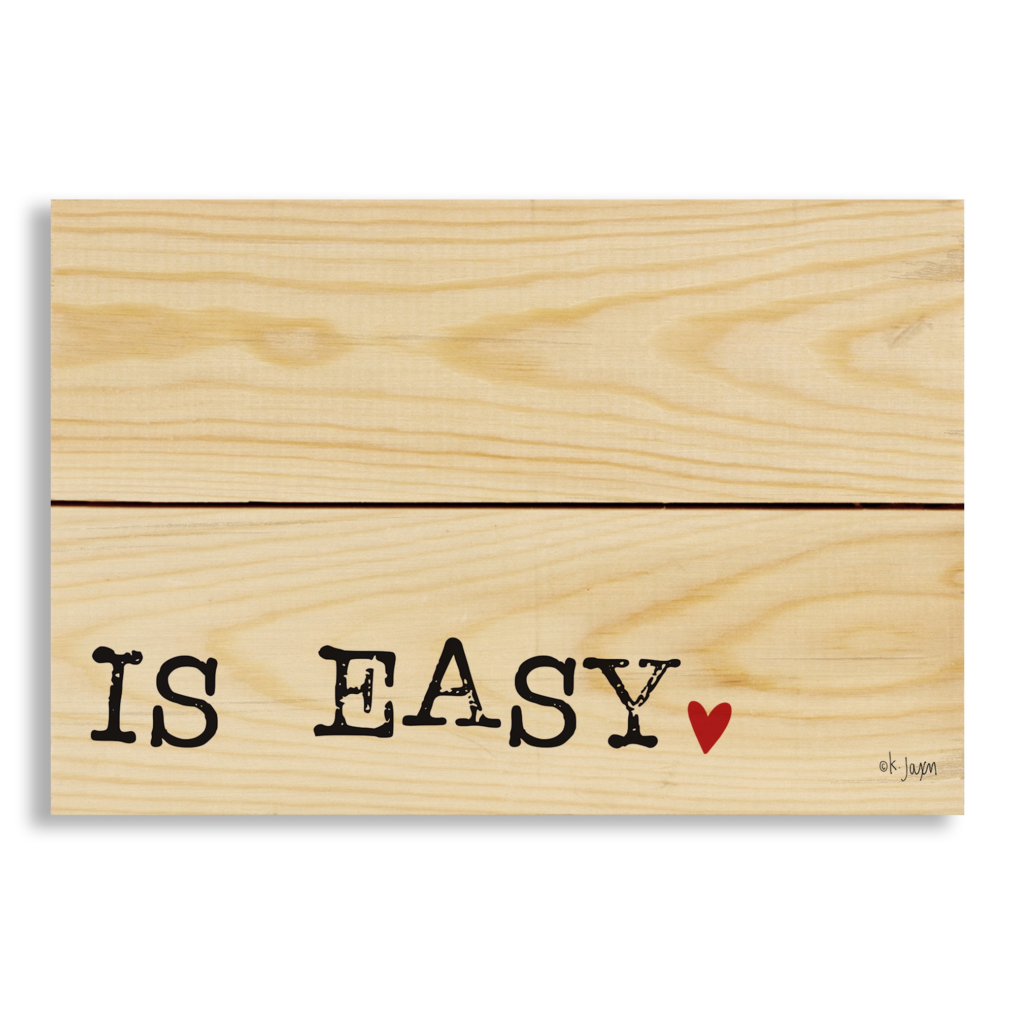 Is Easy 10.5x7 Pallet Wood Art
