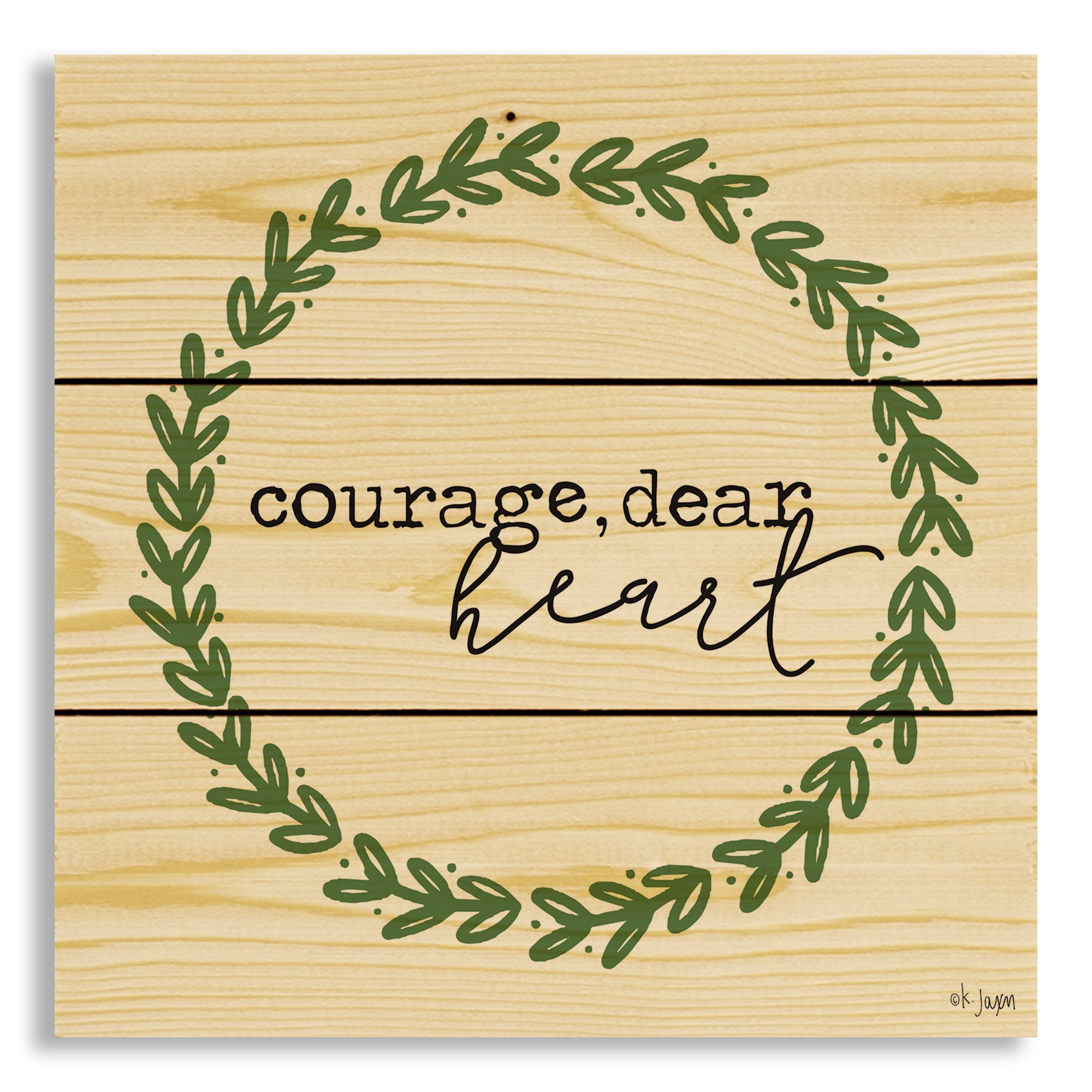 Courage Dear Heart 10.5x10.5 Pallet Wood Art