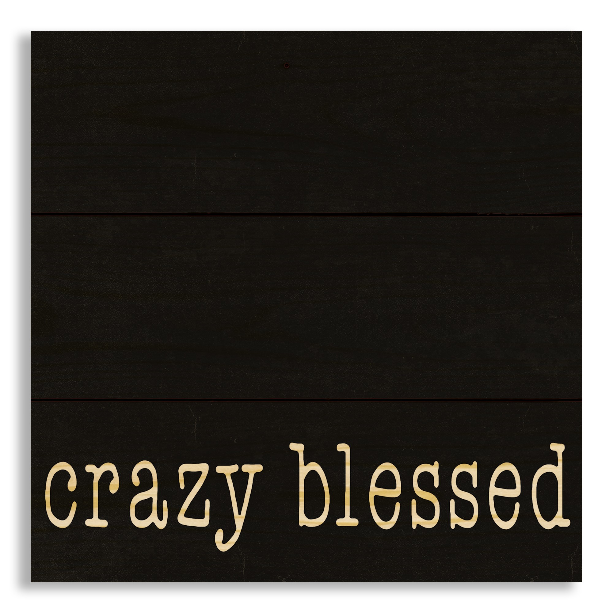 Crazy Blessed 10.5x10.5 Pallet Wood Art