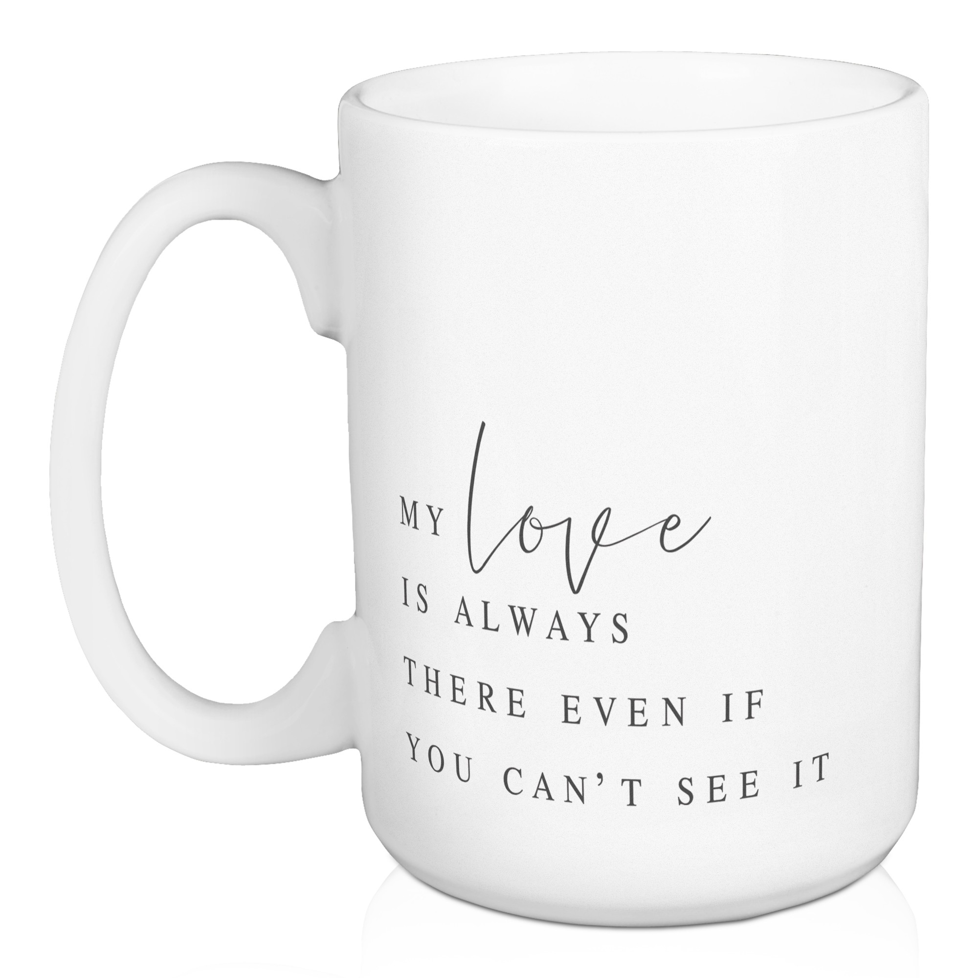 Jaxn Blvd My Love Is Always There 15 oz Mug