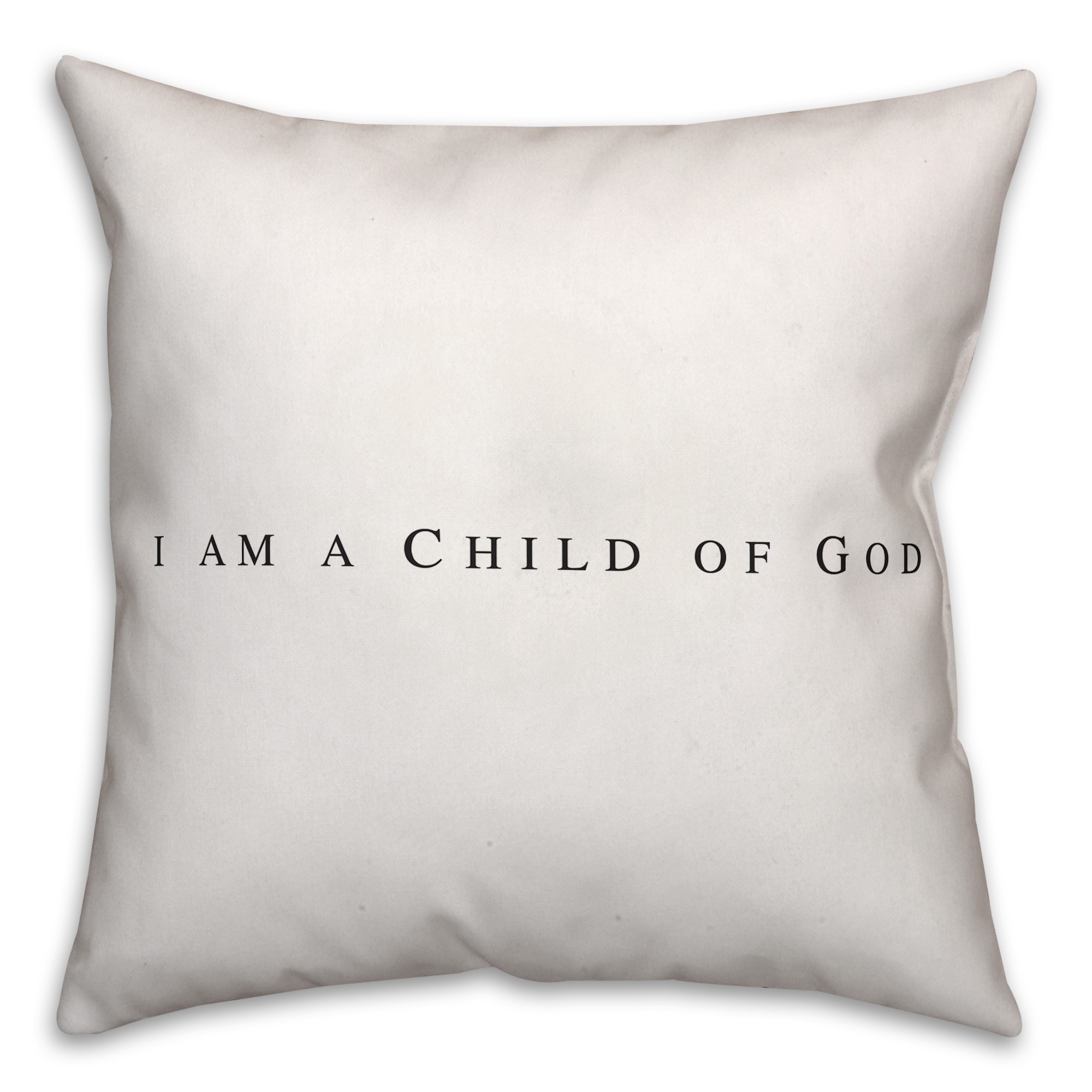 I Am A Child Of God 18x18 Spun Poly Pillow