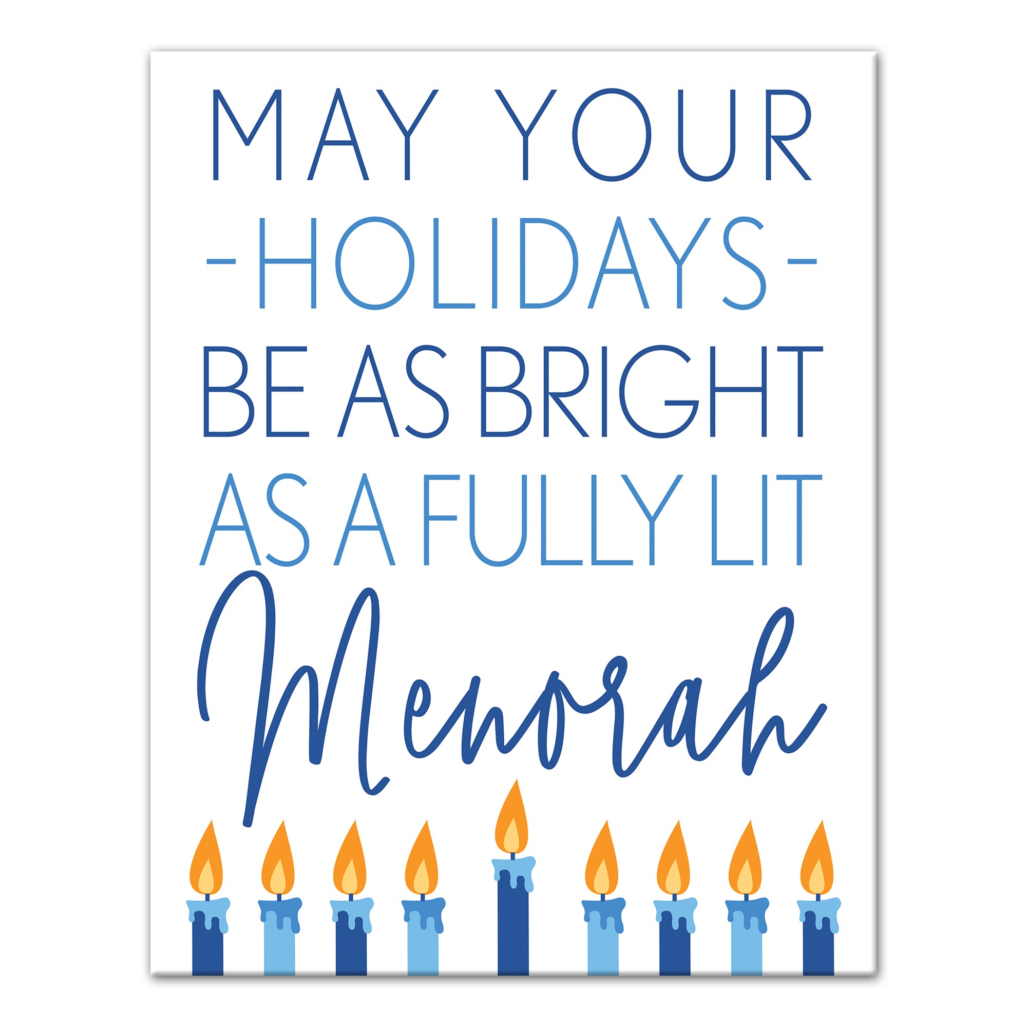 May your Holidays be as Bright as a Fully Lit Menorah 11x14 Canvas Wall Art