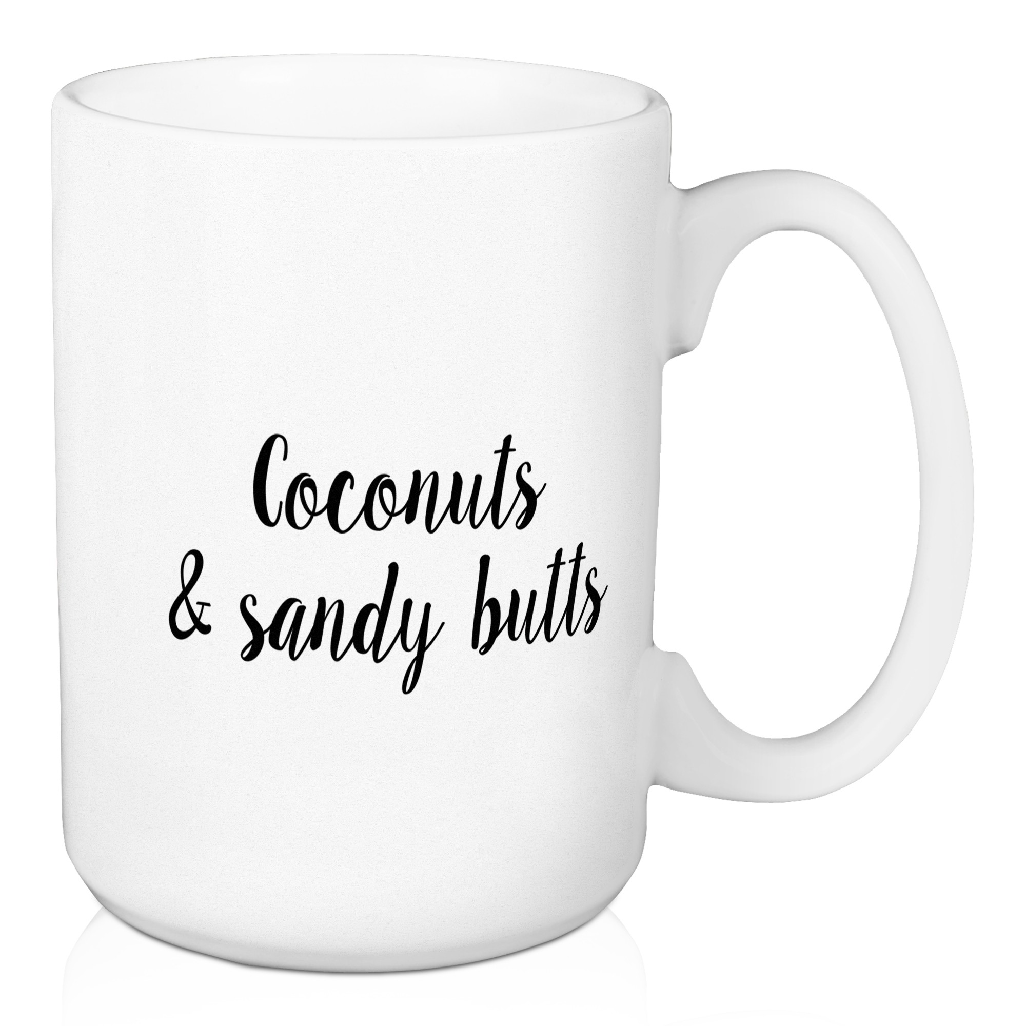 Coconuts and Sandy Butts 15 oz Mug