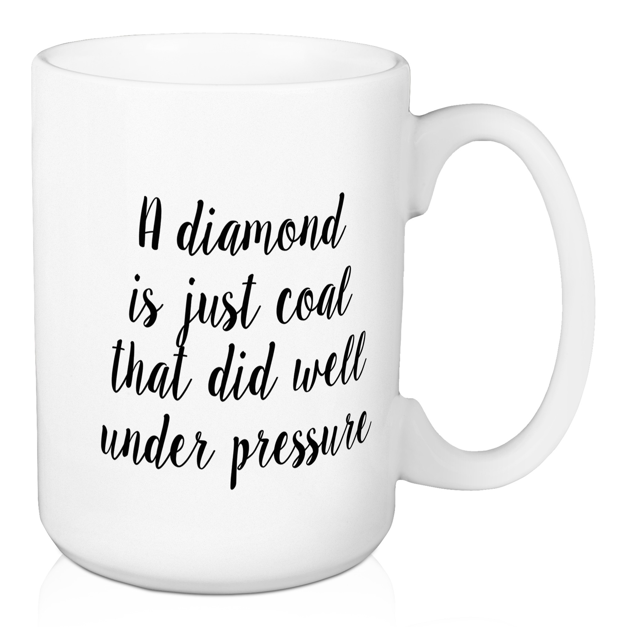 A Diamond Is 15 oz Mug