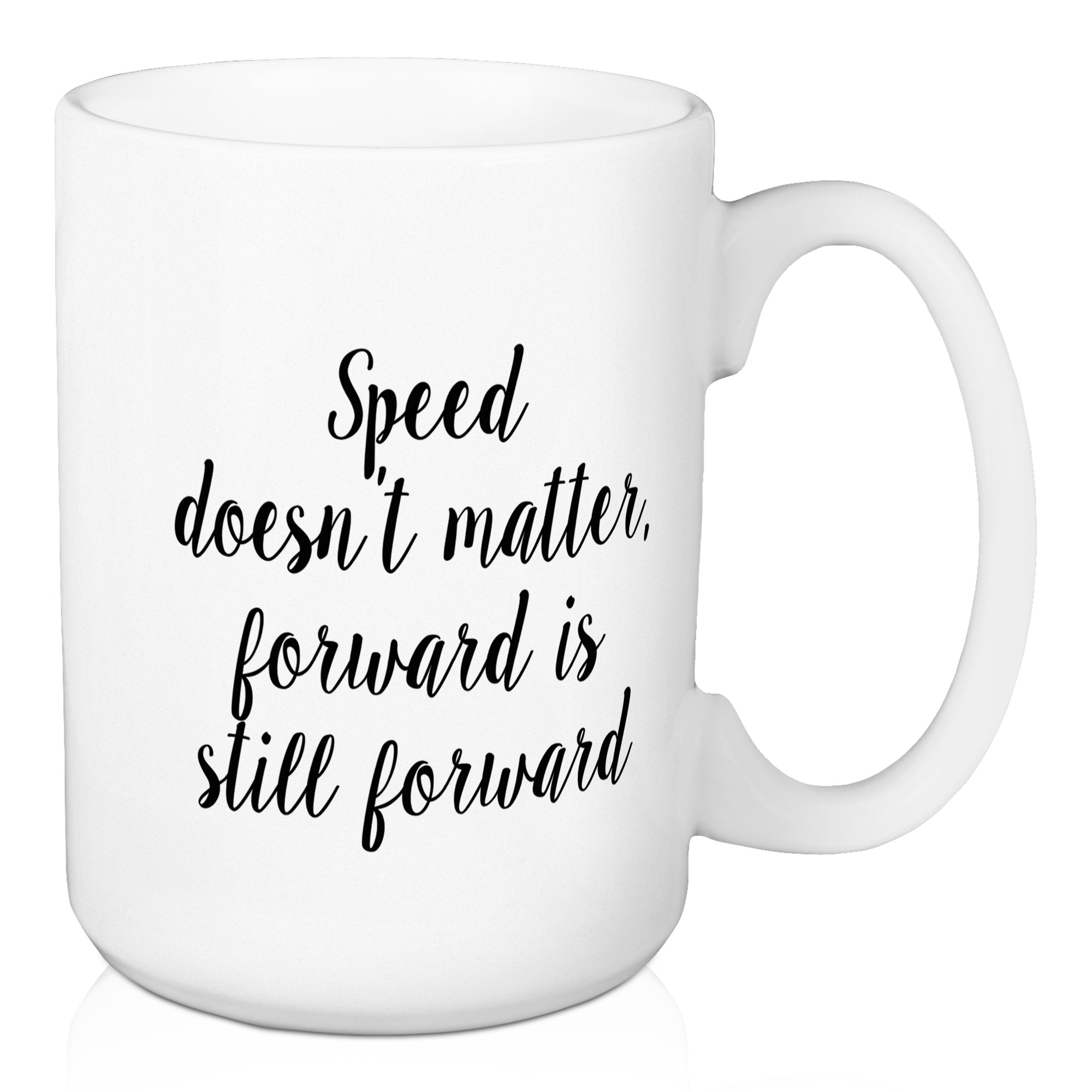 Speed Doesn't Matter 15 oz Mug