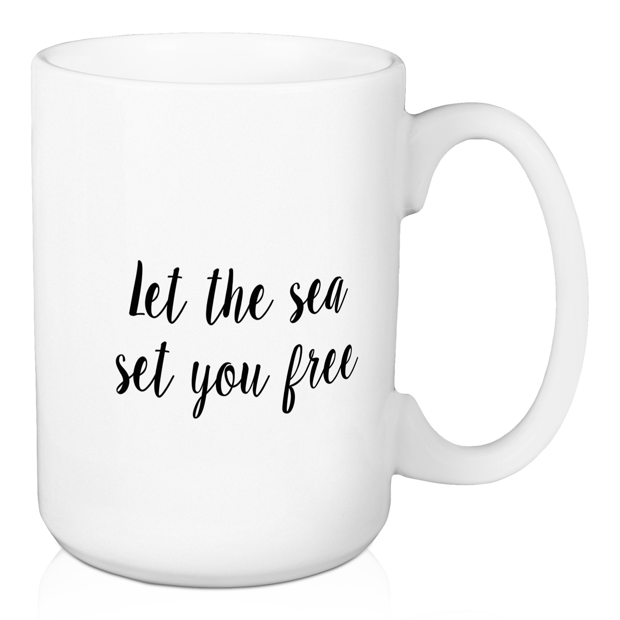 Let The Sea Set You Free 15 oz Mug