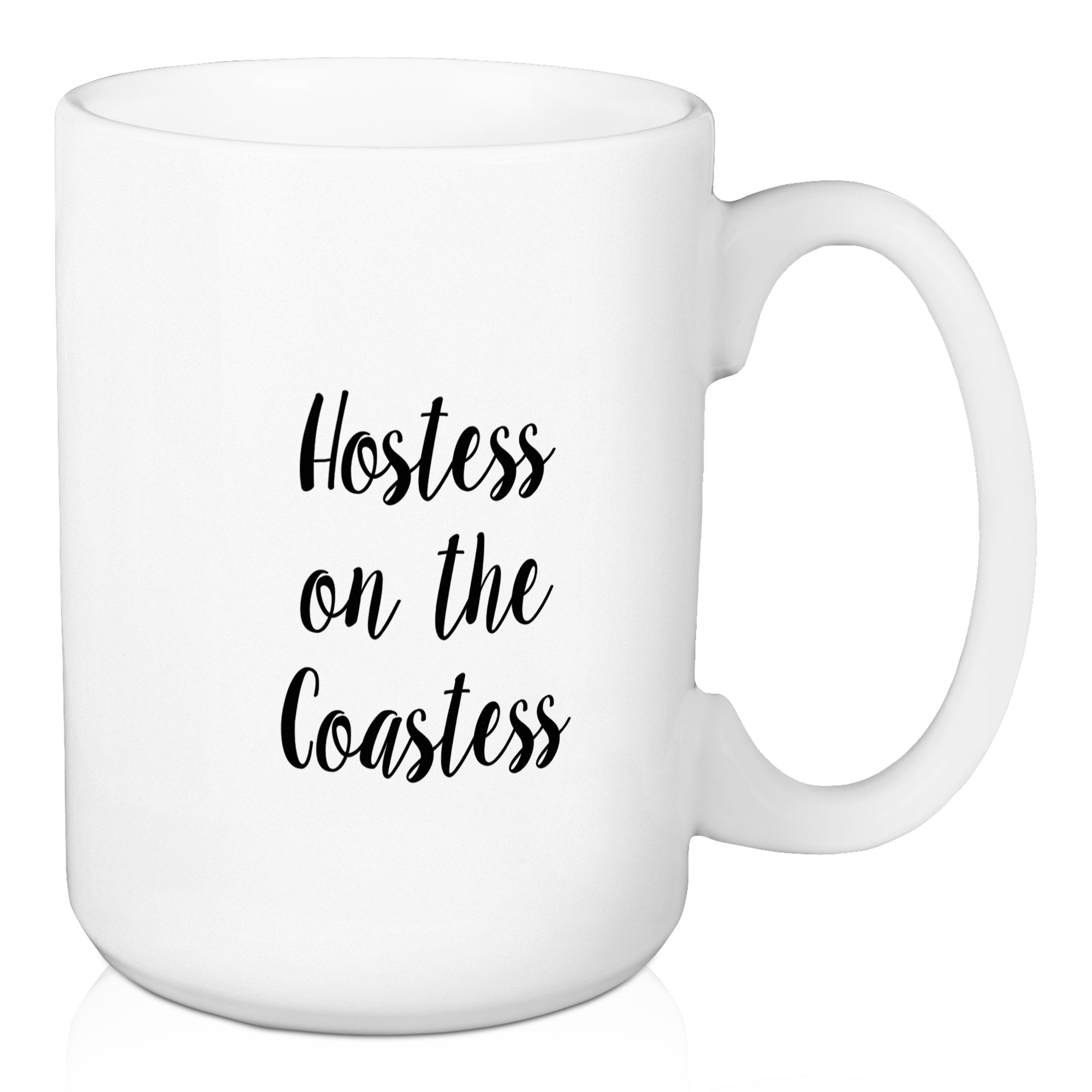 Hostess With The Mostess 15 oz Mug