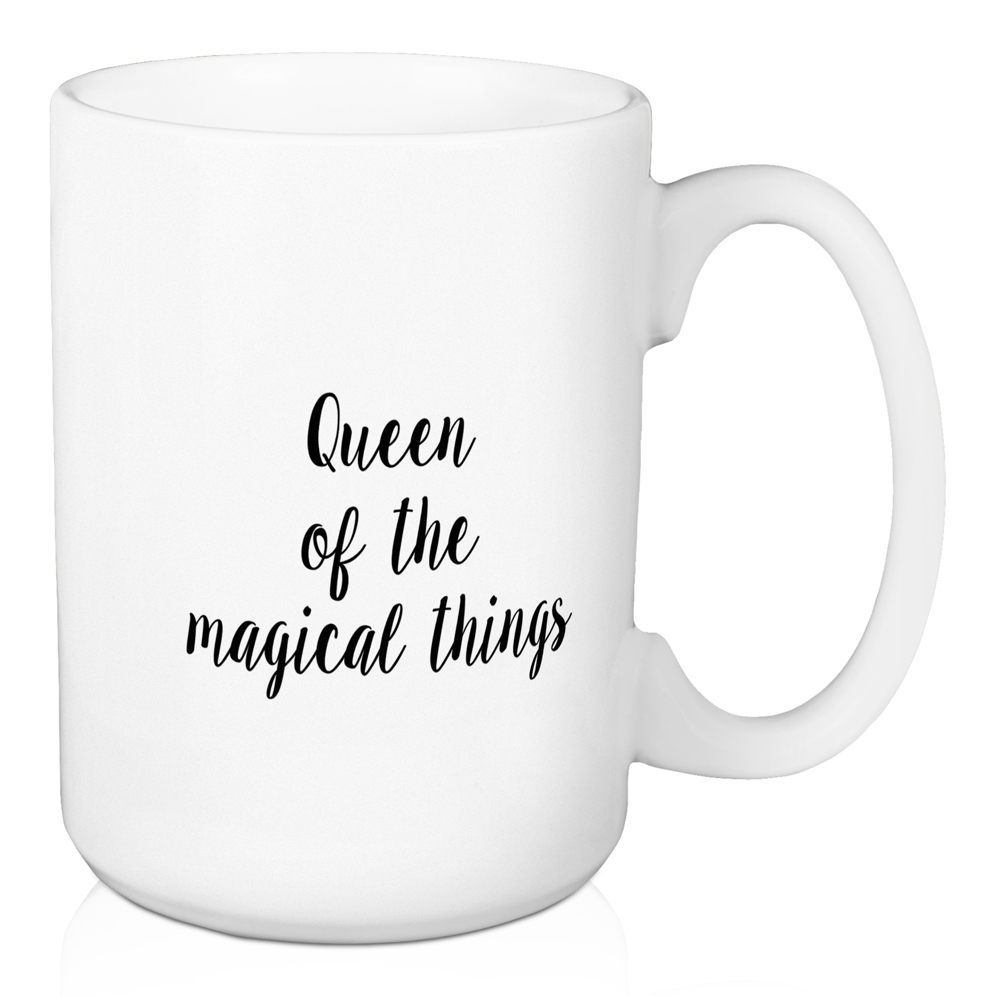 Queen Of The Magical Things 15 oz Mug
