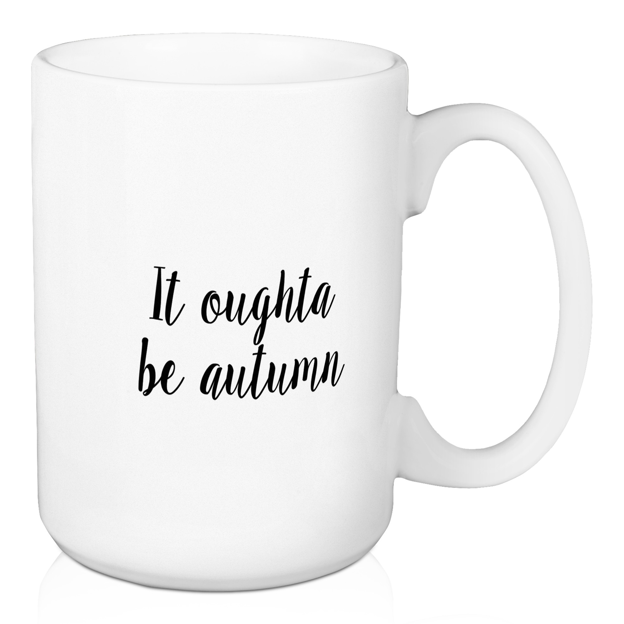 It Oughta Be Autumn 15 oz Mug