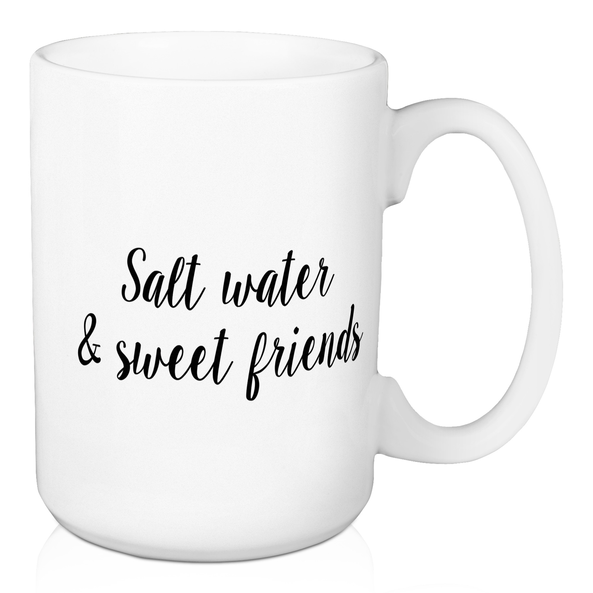 Salt Water & Sweet Friends 15 oz Mug