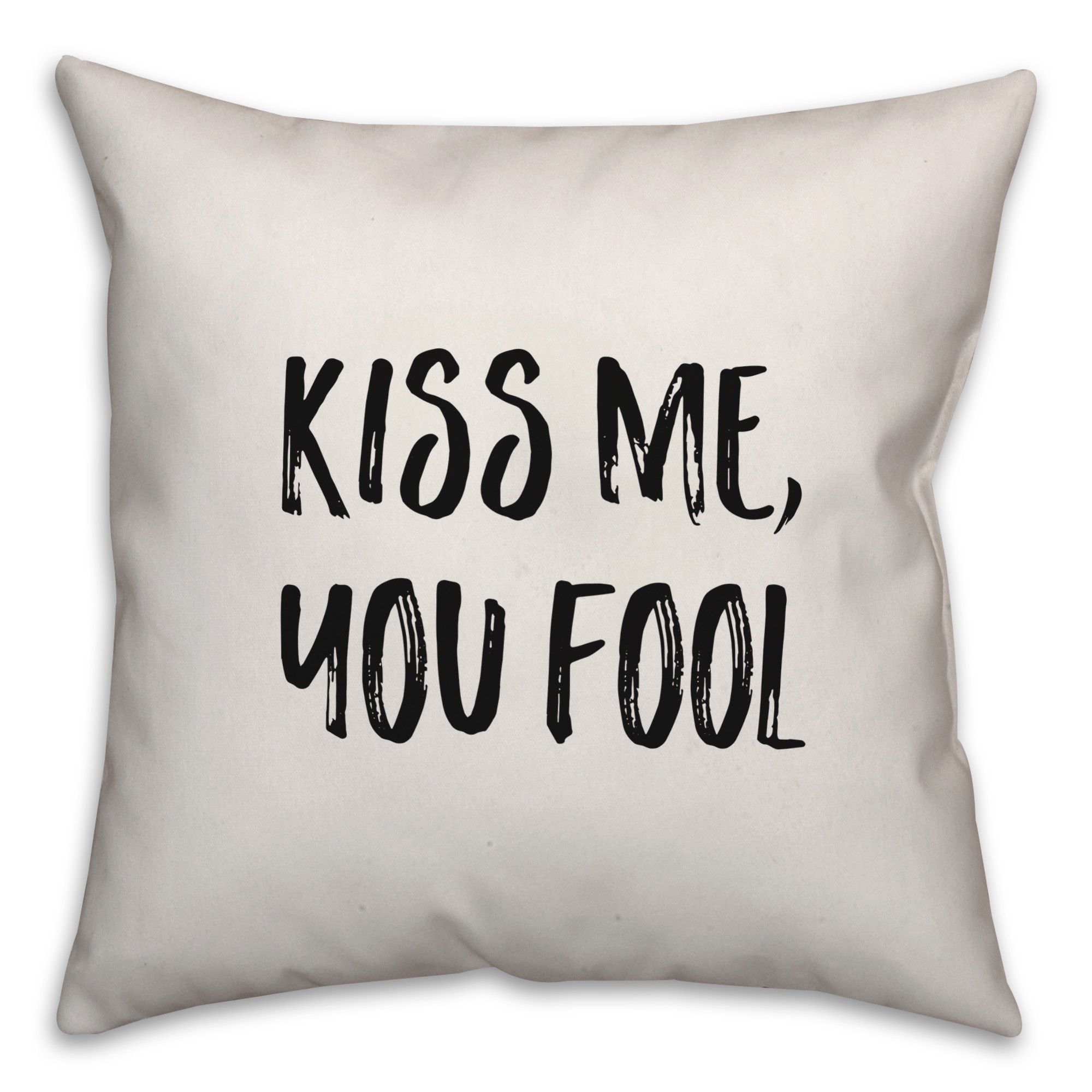 Kiss Me, You Fool Pillow