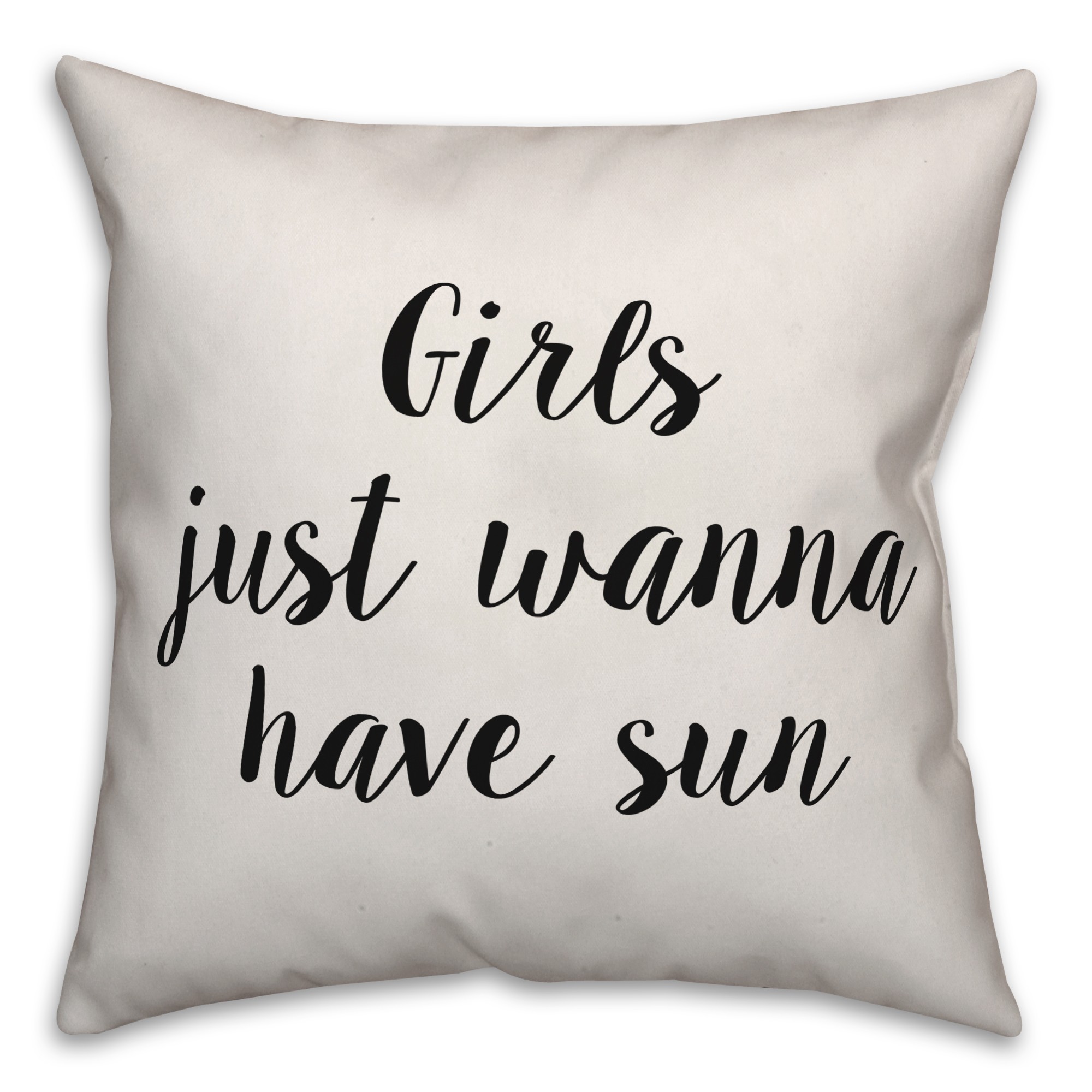 Girls Just Wanna Have Sun Pillow