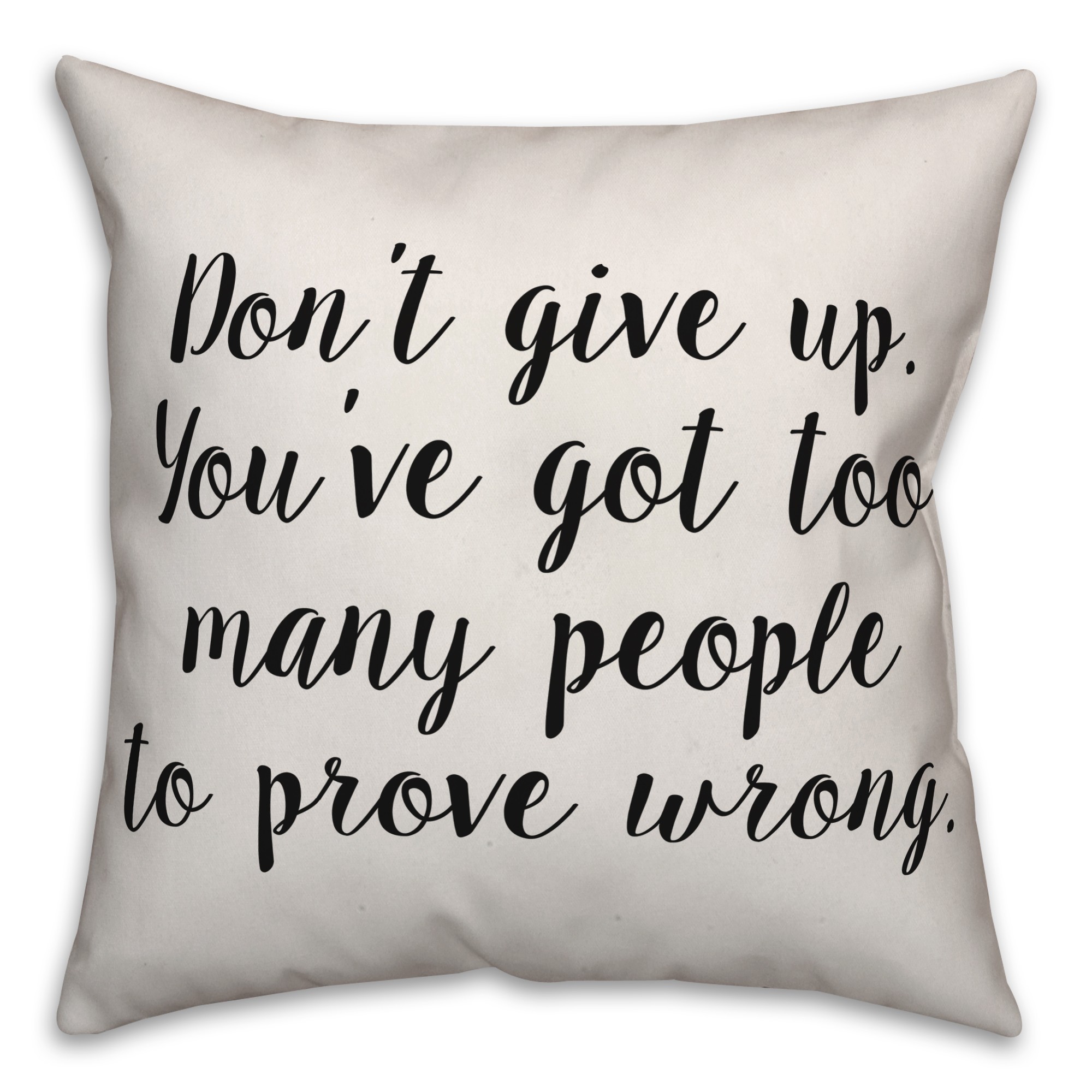 Don't Give Up Pillow