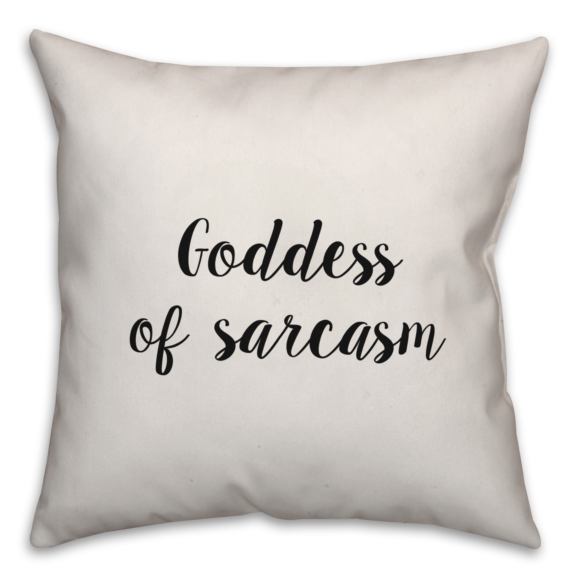 Goddess Of Sarcasm Pillow