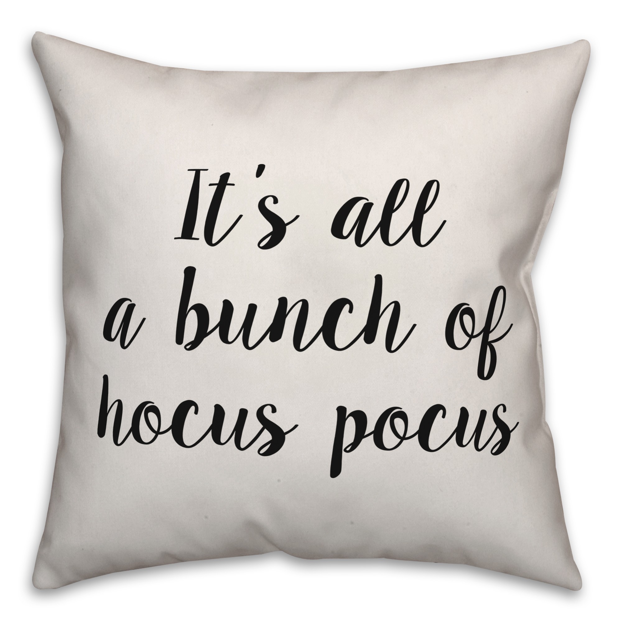 It's All A Bunch Of Hocus Pocus Pillow