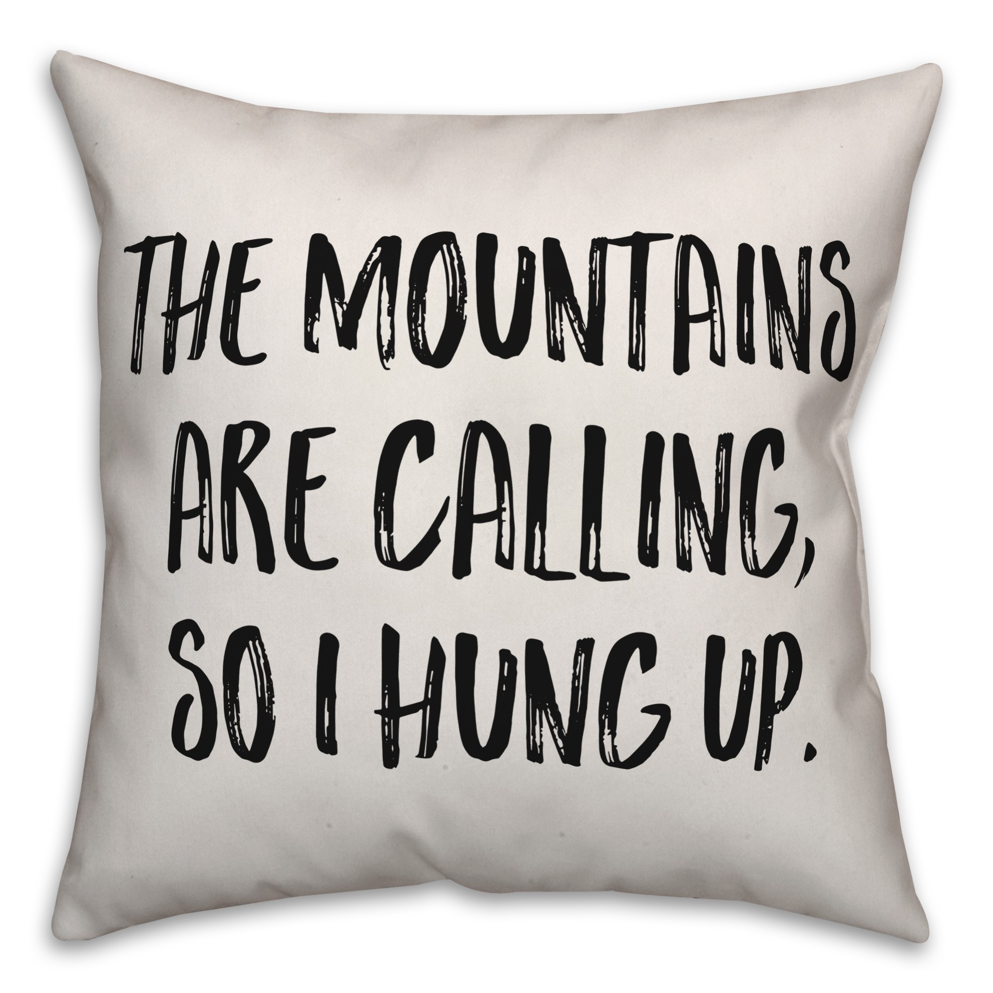 The Mountains Are Calling Pillow