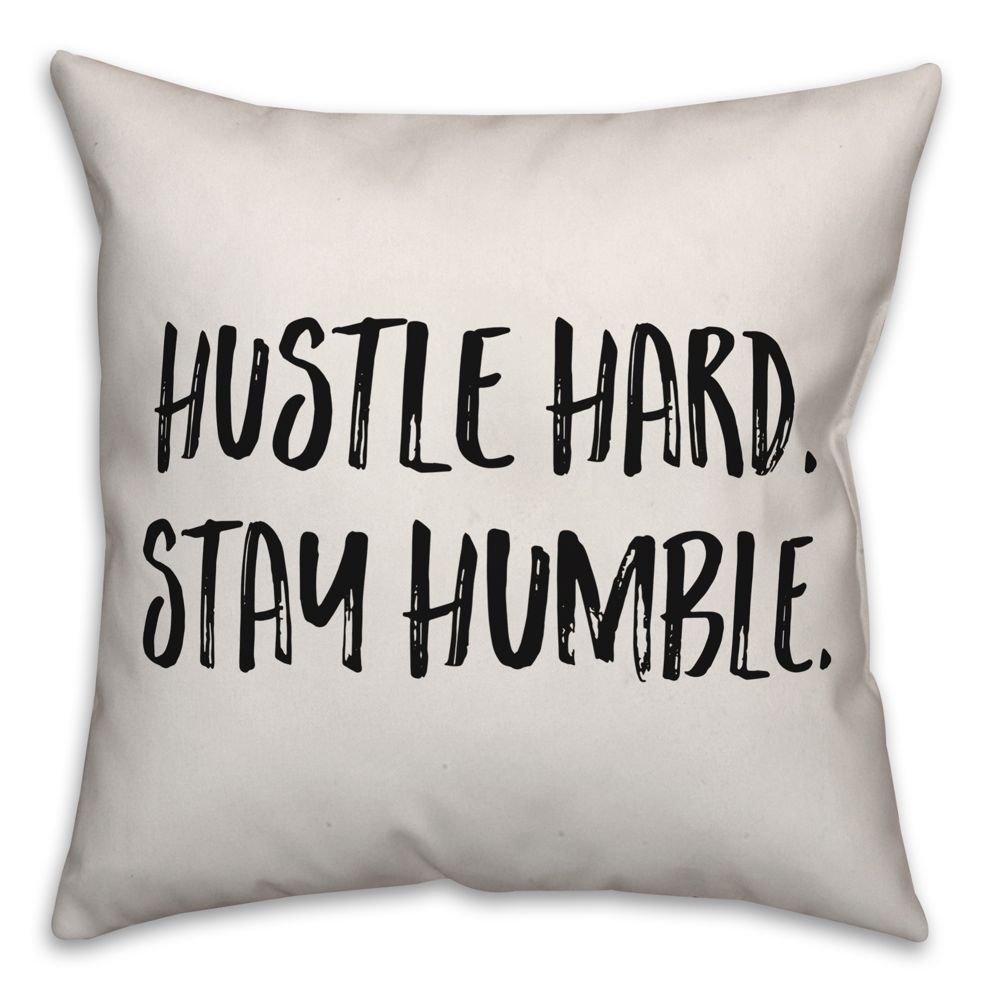 Hustle Hard, Stay Humble Pillow Cover