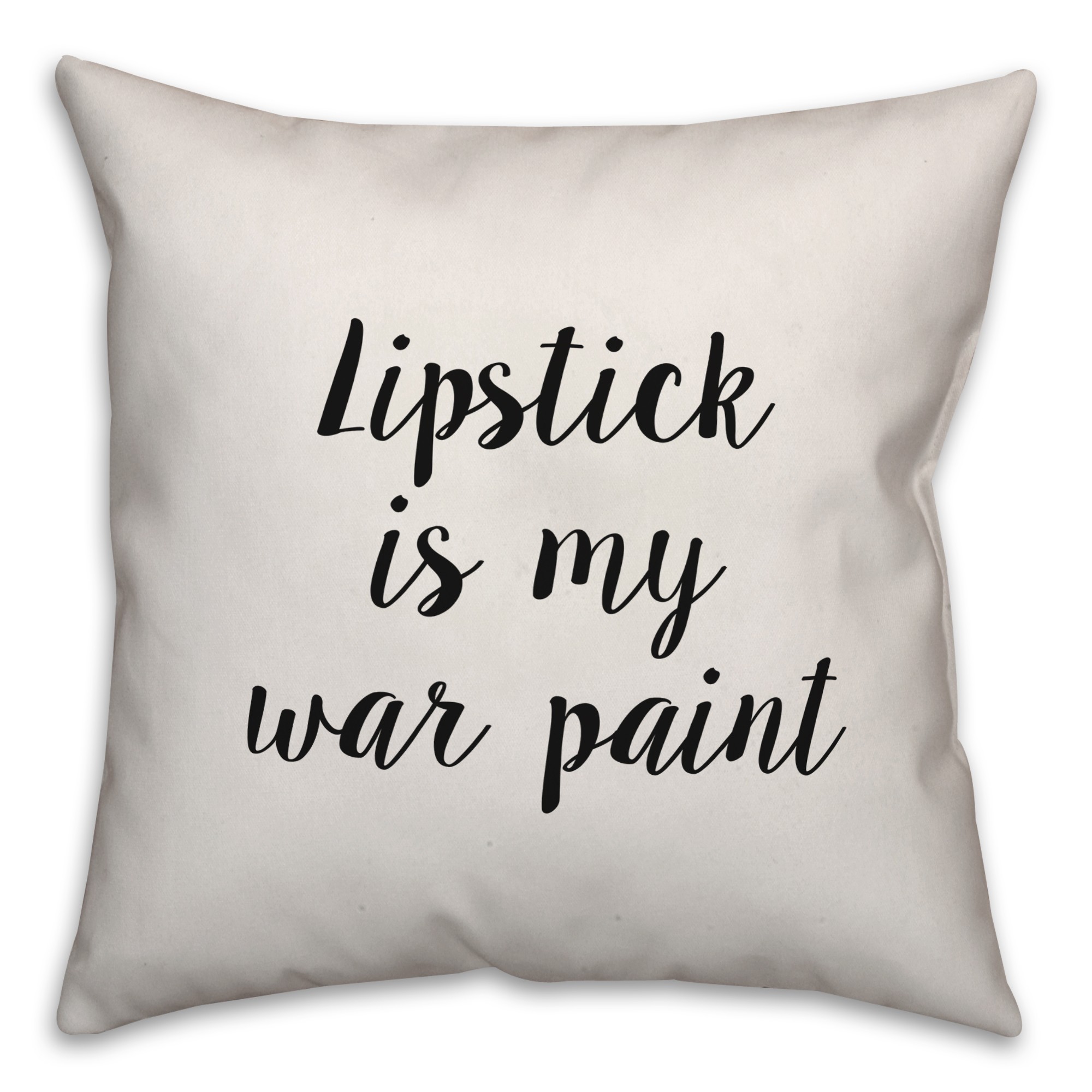 Lipstick Is My War Paint Pillow Cover