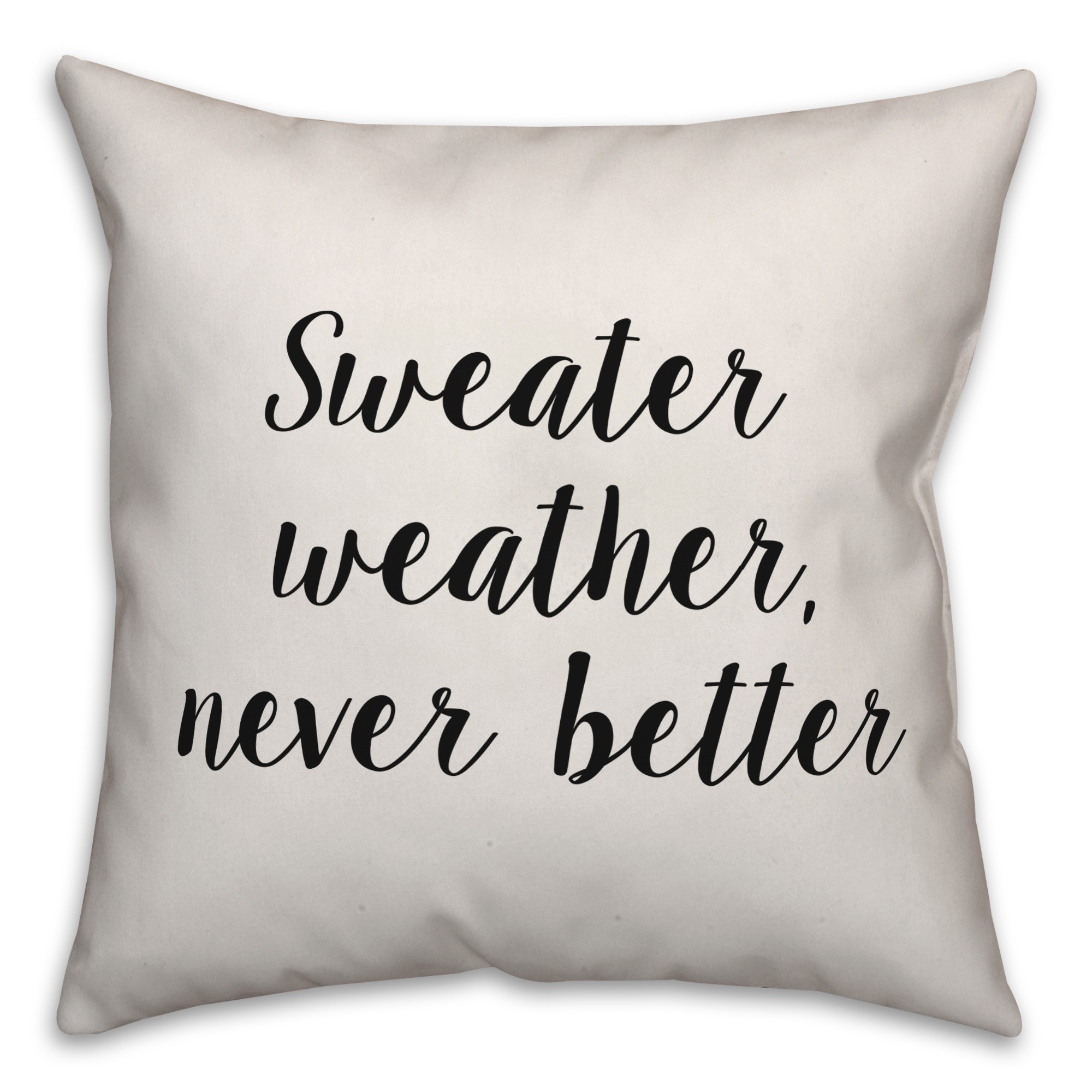 Sweater Weather, Never Better Pillow