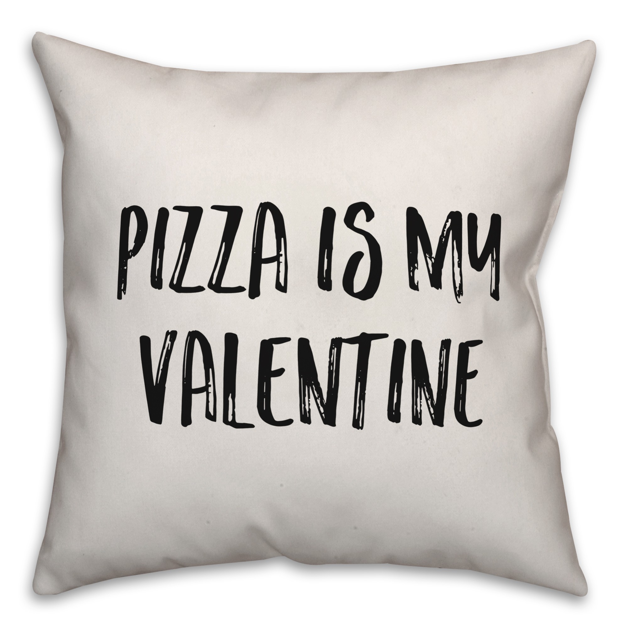 Pizza Is My Valentine Pillow