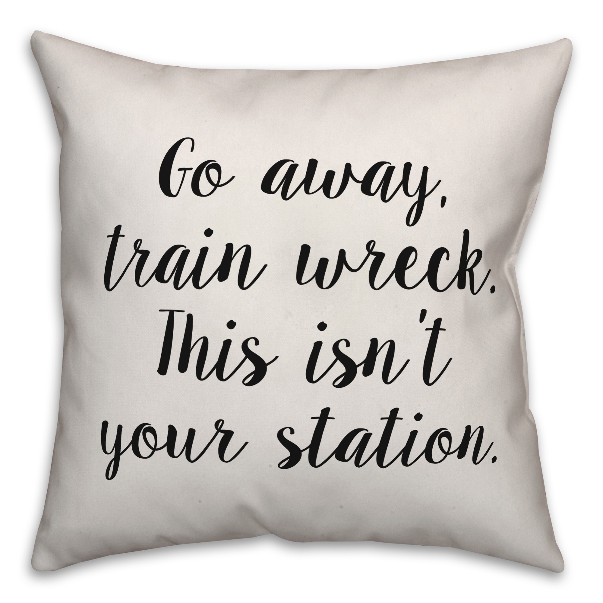 Go Away Train Wreck Pillow Cover