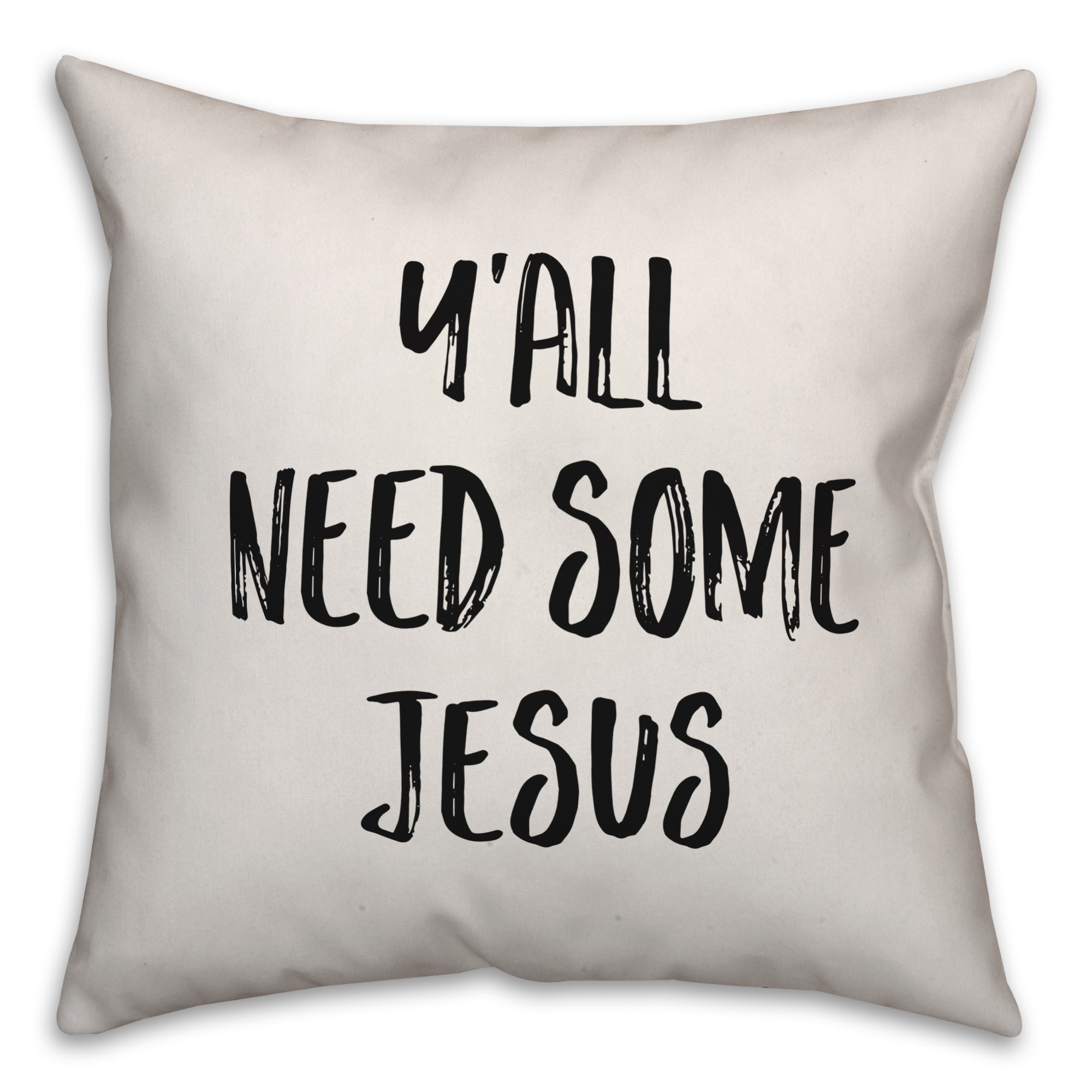 Y'all Need Some Jesus Pillow Cover