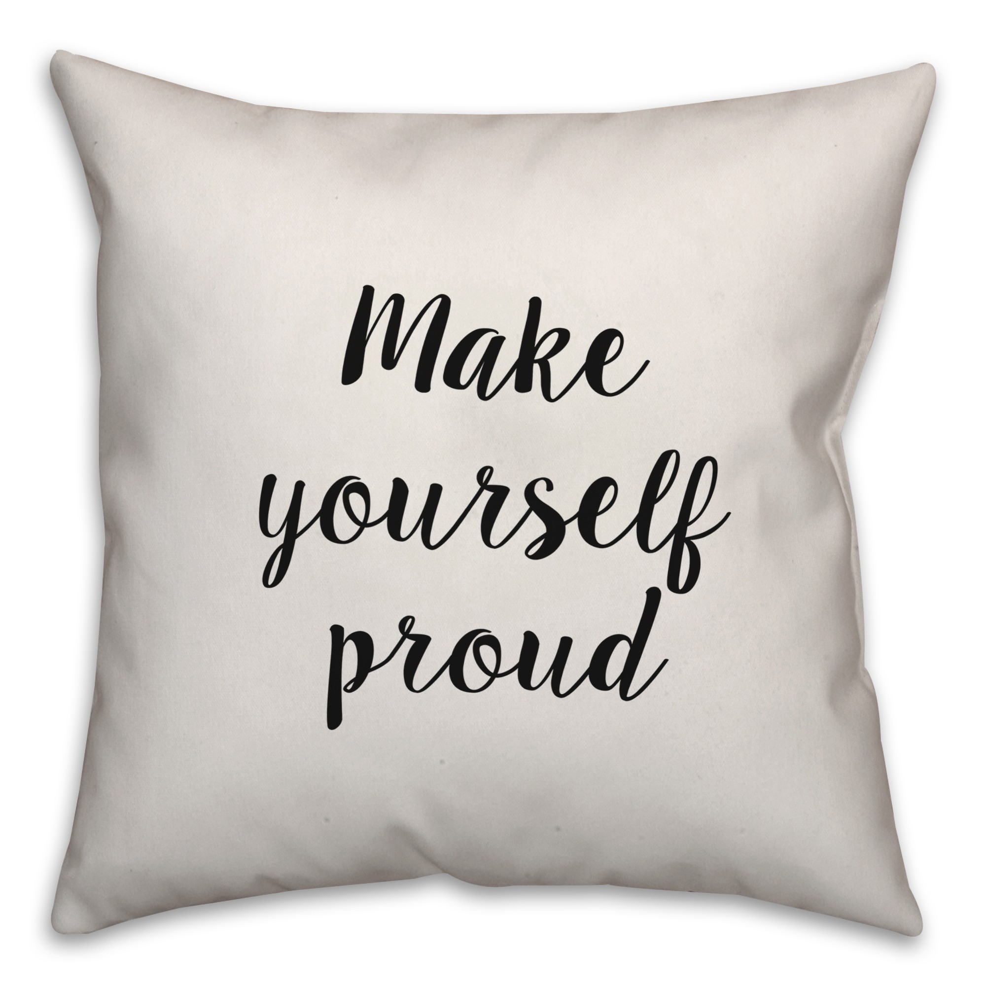 Make Yourself Proud Pillow