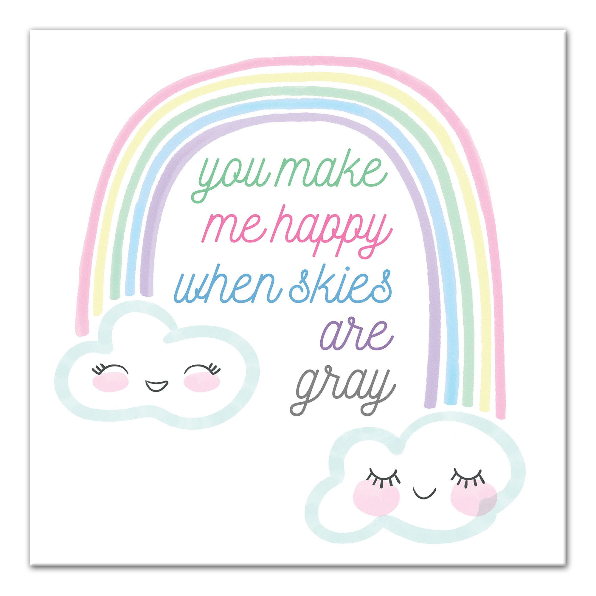 You Make Me Happy When Skies are Gray 12x12 Canvas Wall Art