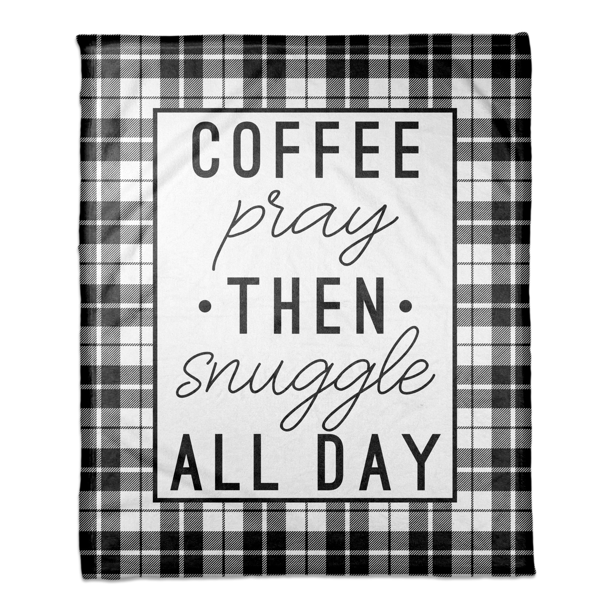 Buffalo Check Coffee Pray Then Snuggle All Day 50x60 Coral Fleece Blanket