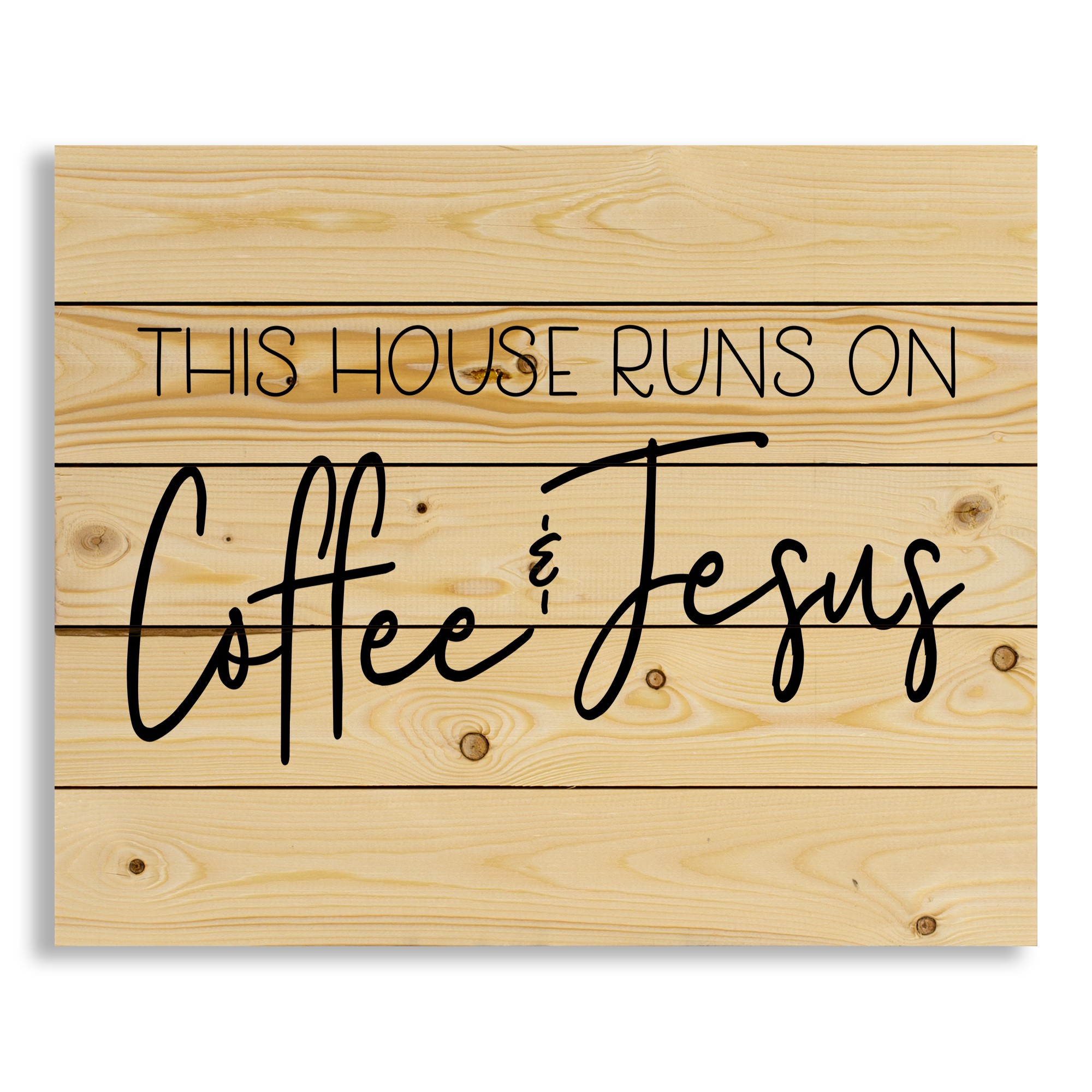 This House Runs on Coffee and Jesus 22x18 Pallet Wood Art