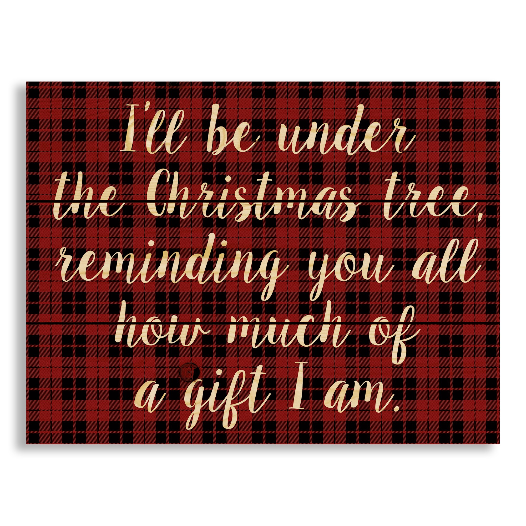 I'll Be Under the Christmas Tree 14x10.5 Pallet Wood Art