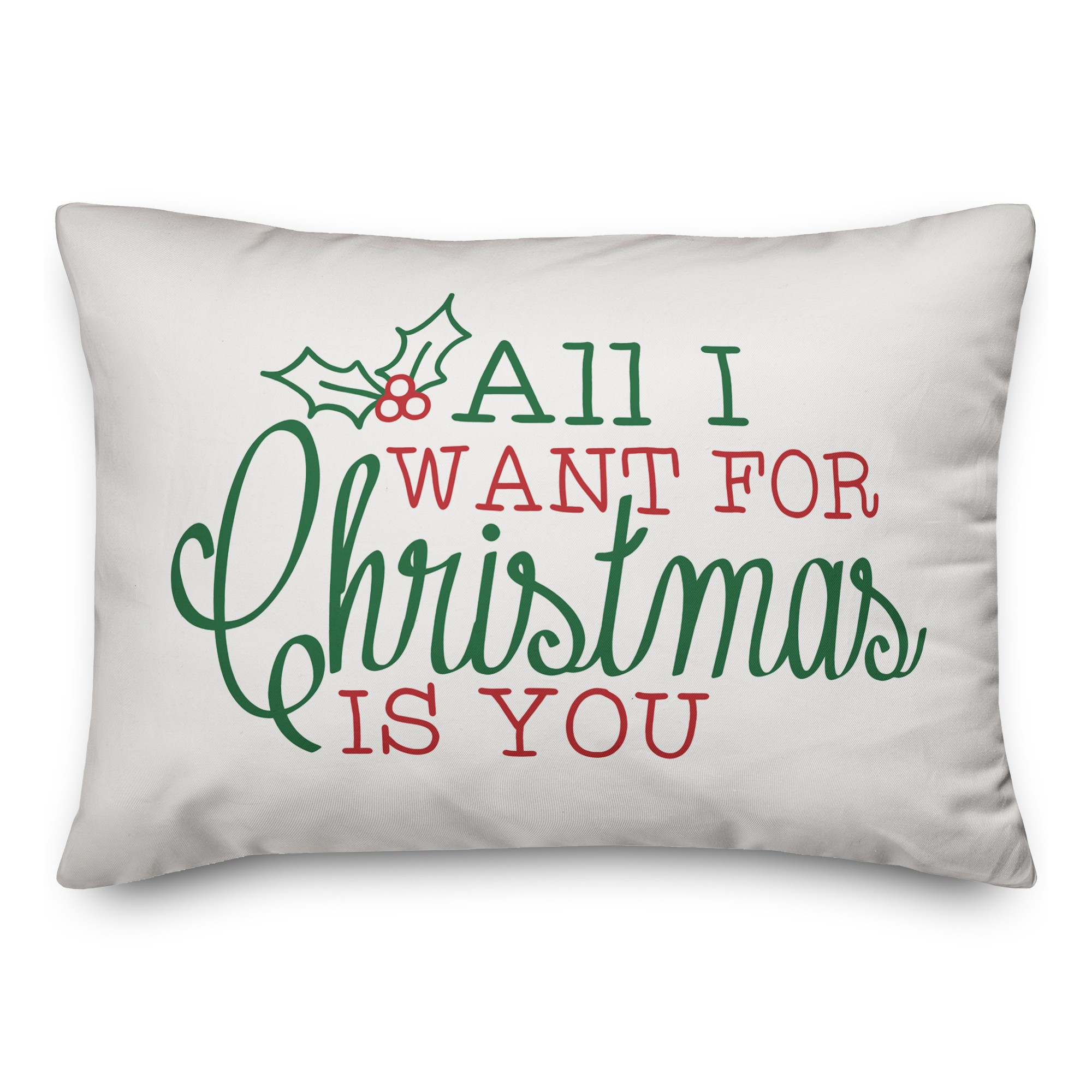 All I Want For Christmas Is You 14x20 Spun Poly Pillow