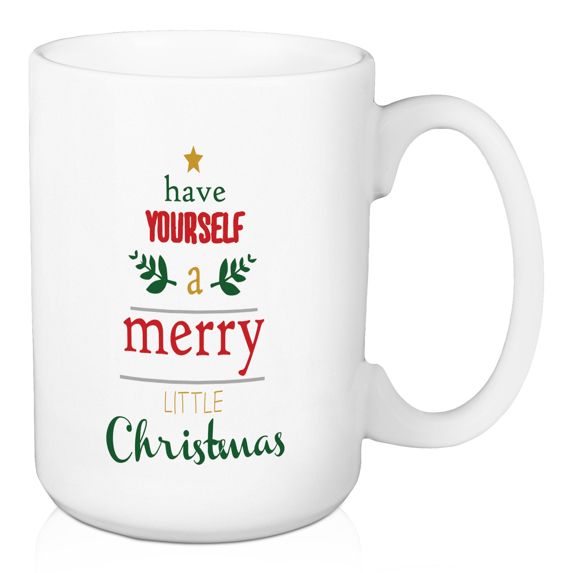 Have Yourself A Merry Little Christmas 15 oz Mug