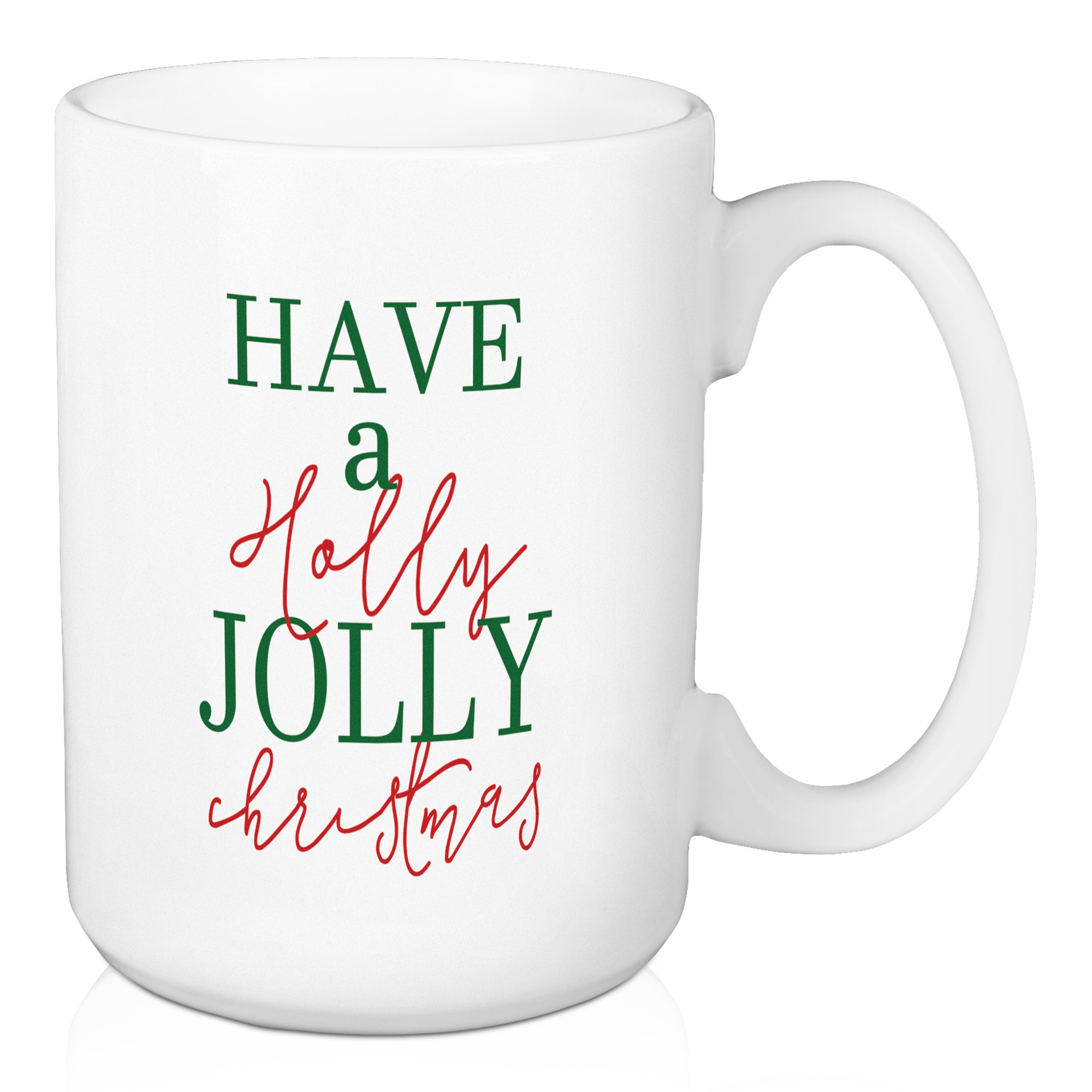 Have A Holly Jolly Christmas 15 oz Mug